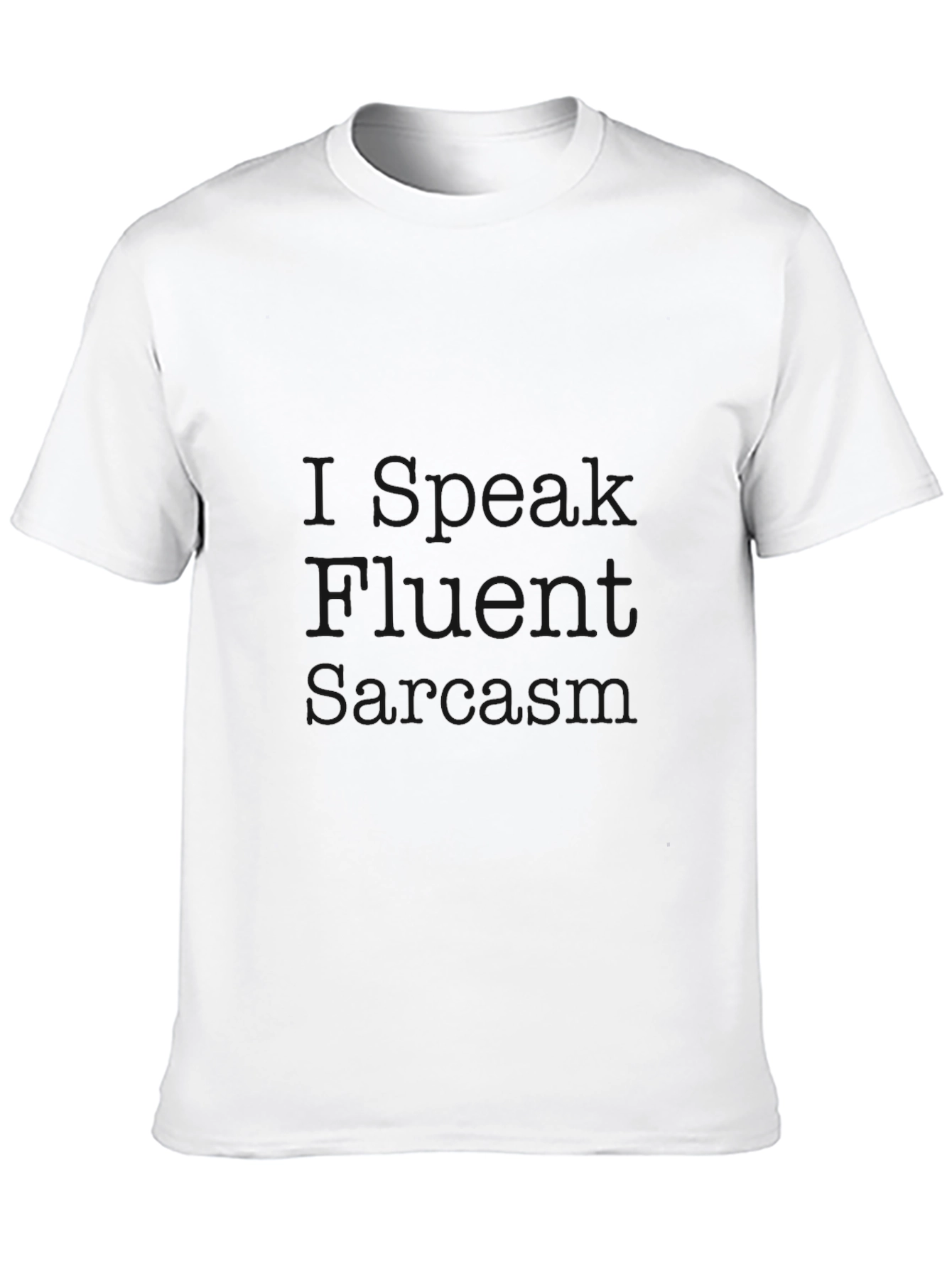 Speak Fluent Sarcasm Black T-Shirt