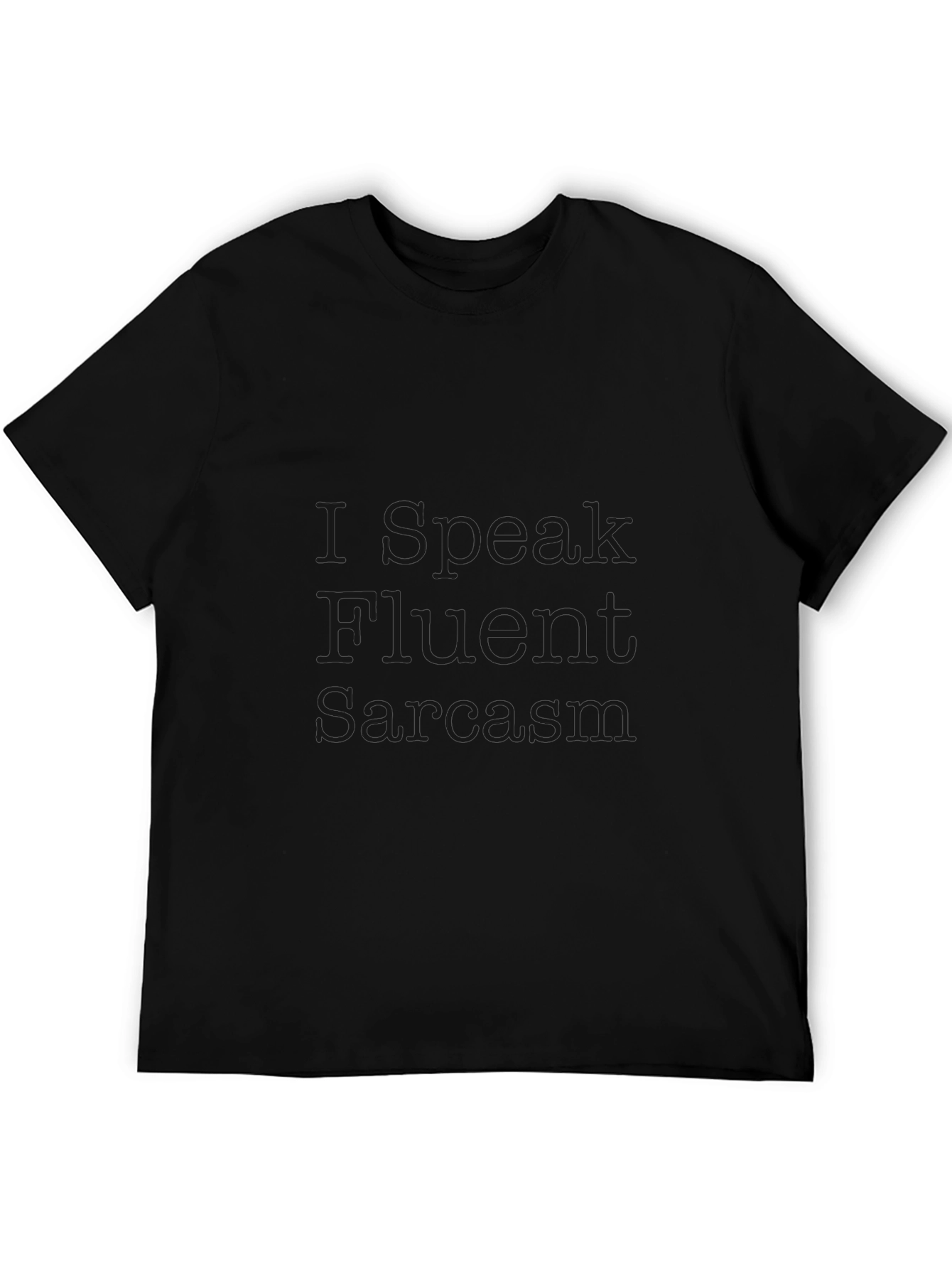 Speak Fluent Sarcasm Black T-Shirt