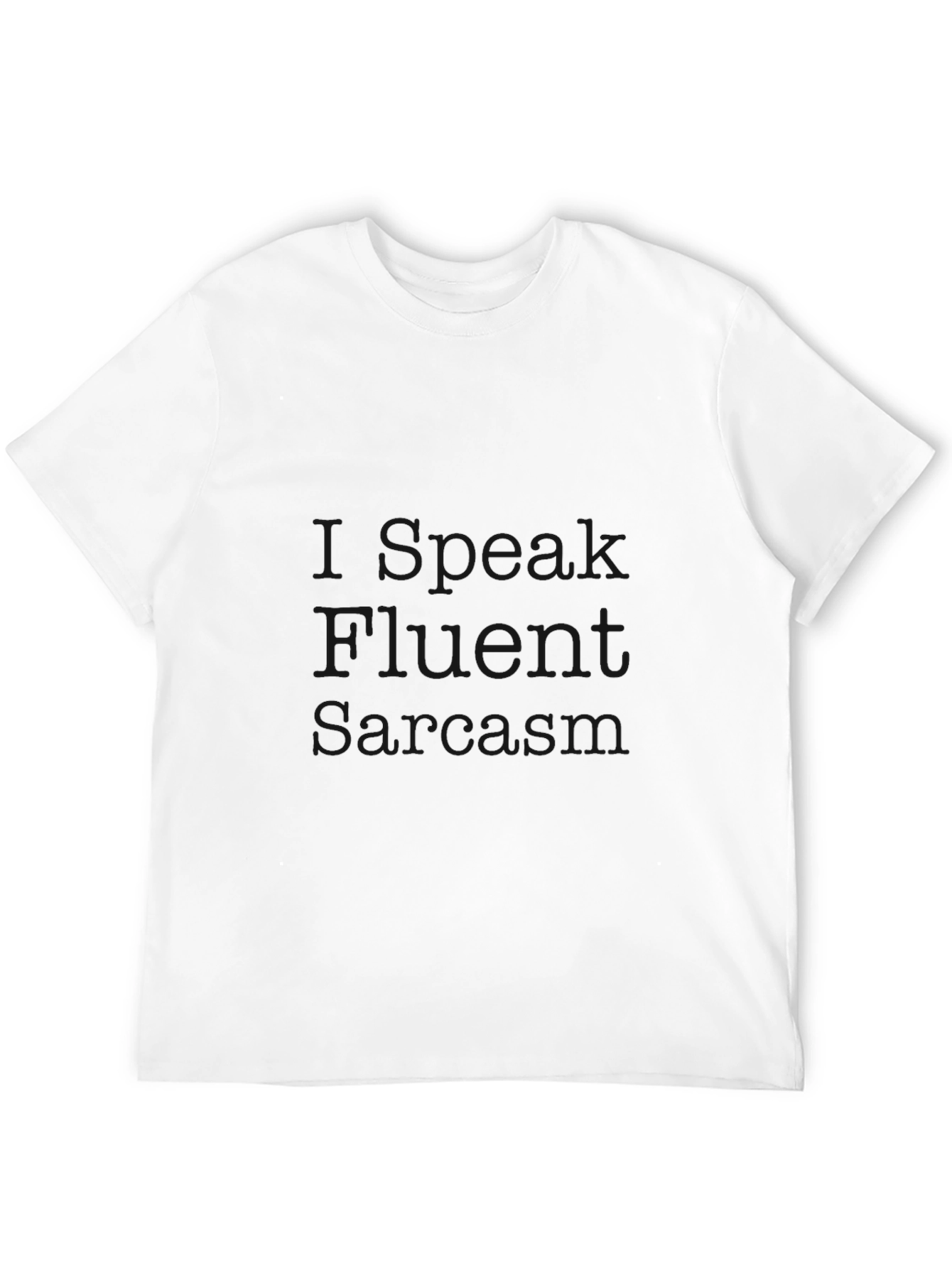 Speak Fluent Sarcasm Black T-Shirt