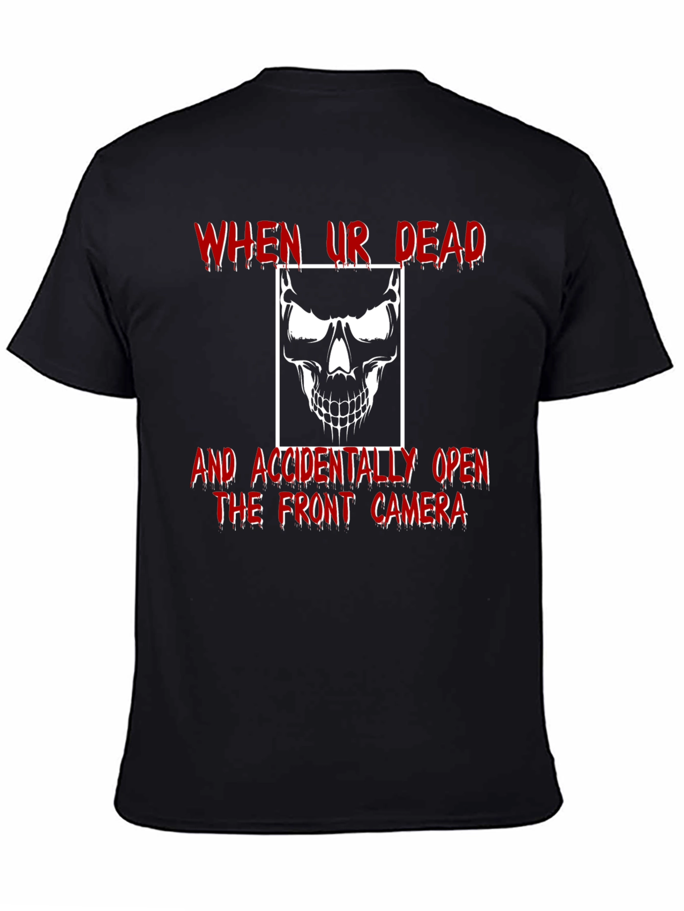 Funny Skull Graphic Tee - When Ur Dead T-Shirt