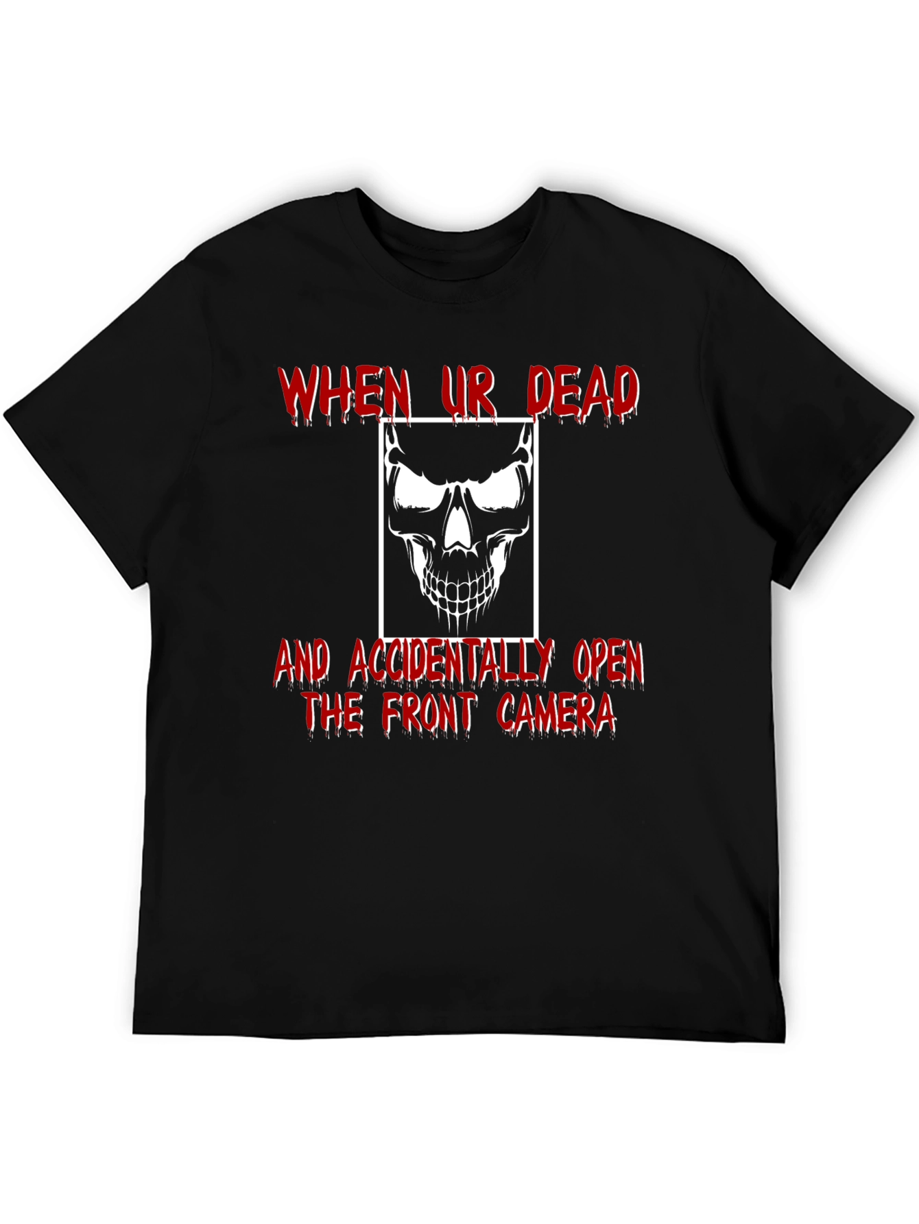 Funny Skull Graphic Tee - When Ur Dead T-Shirt