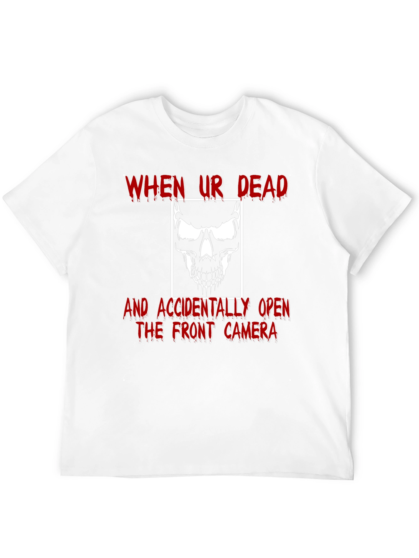 Funny Skull Graphic Tee - When Ur Dead T-Shirt