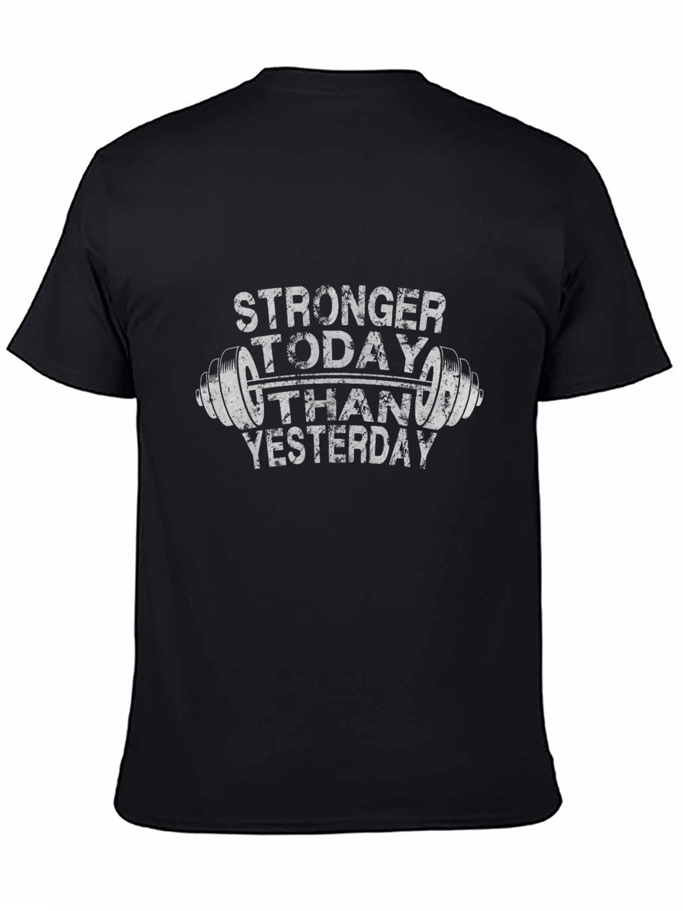 Stronger Today Than Yesterday Gym T-Shirt