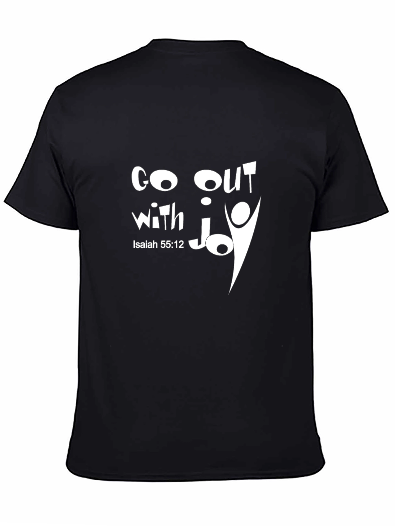 Go Out with Joy T-Shirt - Isaiah 55:12