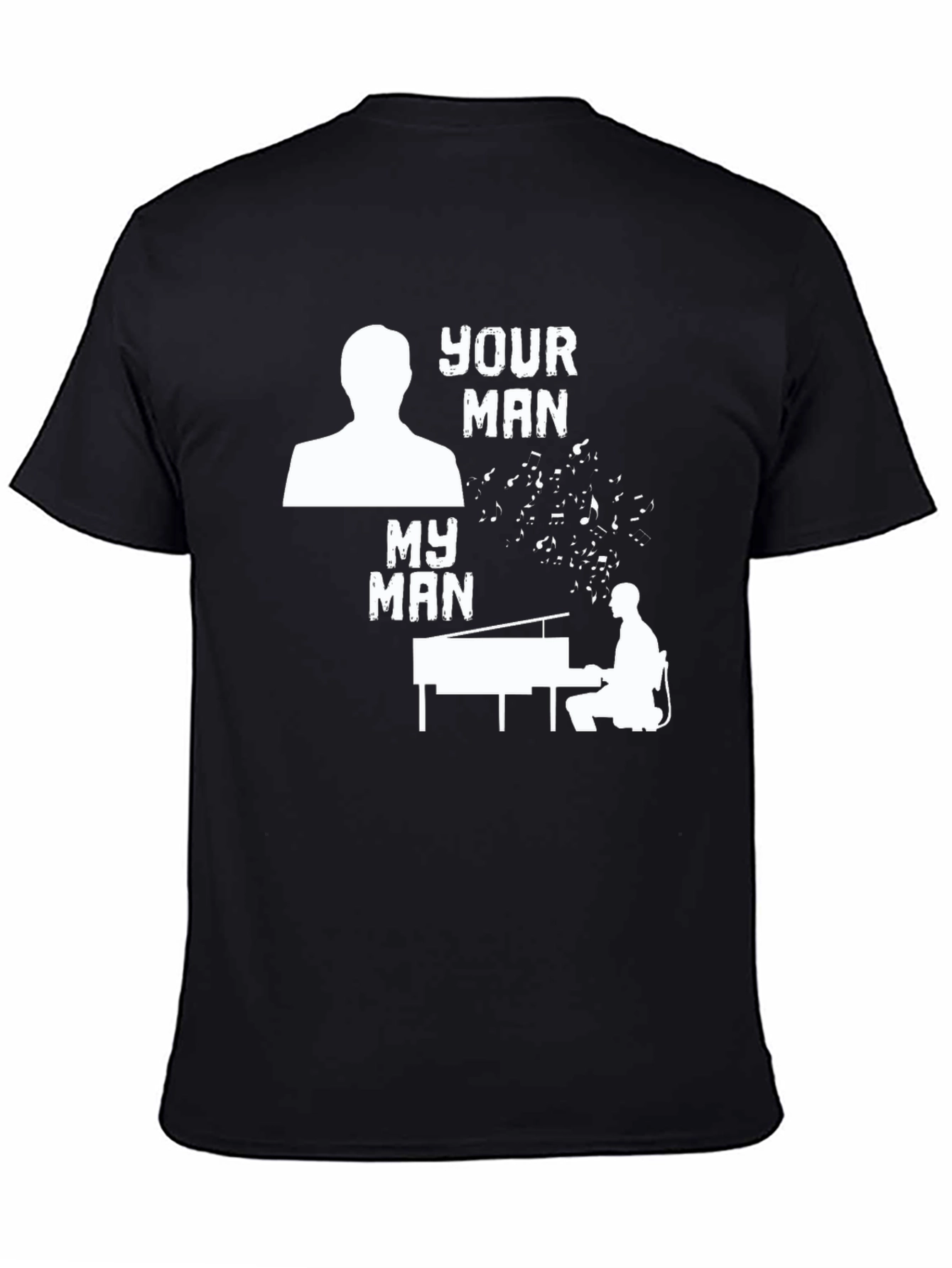 Your Man My Man Piano Player T-Shirt