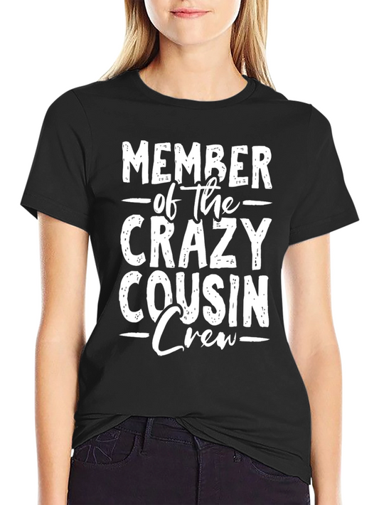 Member of the Crazy Cousin Crew Graphic T-Shirt