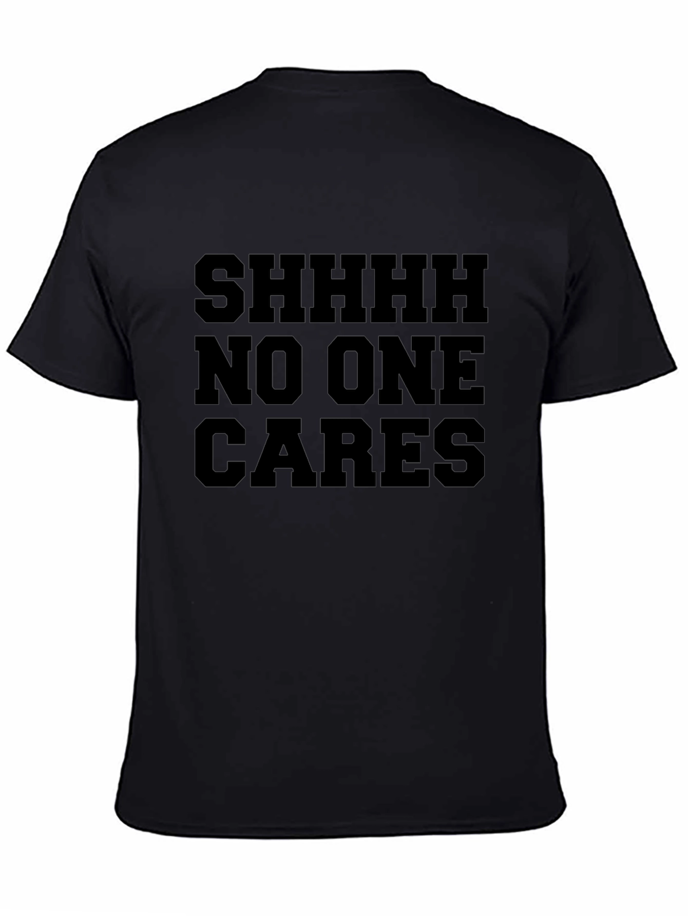 Shhhh No One Cares Black Graphic Tee