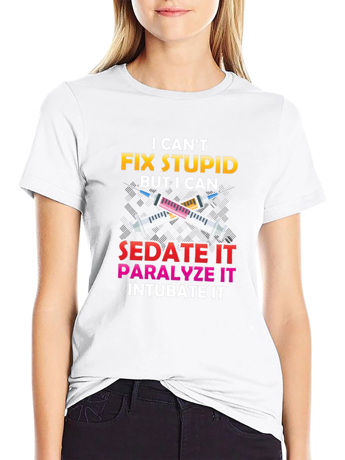 I Cant Fix Stupid T-Shirt Nurse Humor