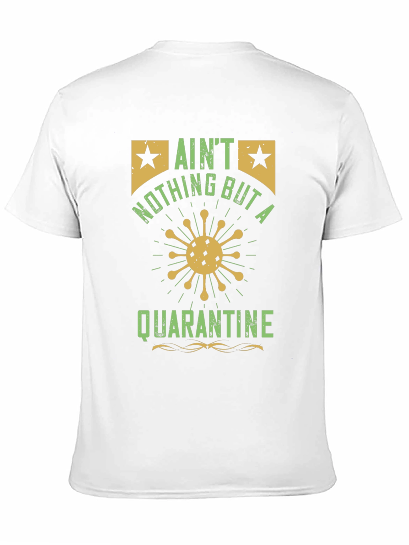 Aint Nothing But a Quarantine T-Shirt - Black