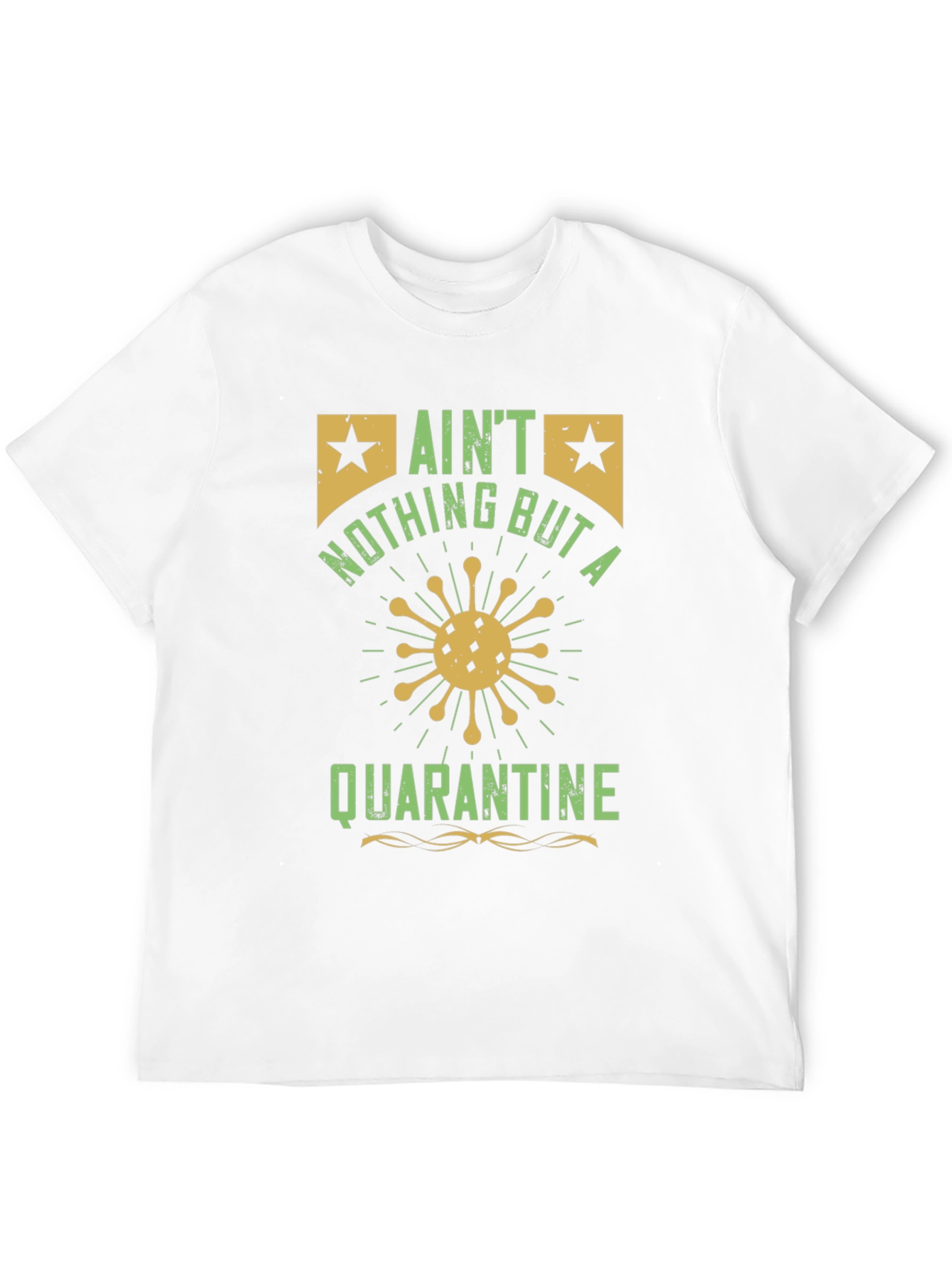 Aint Nothing But a Quarantine T-Shirt - Black