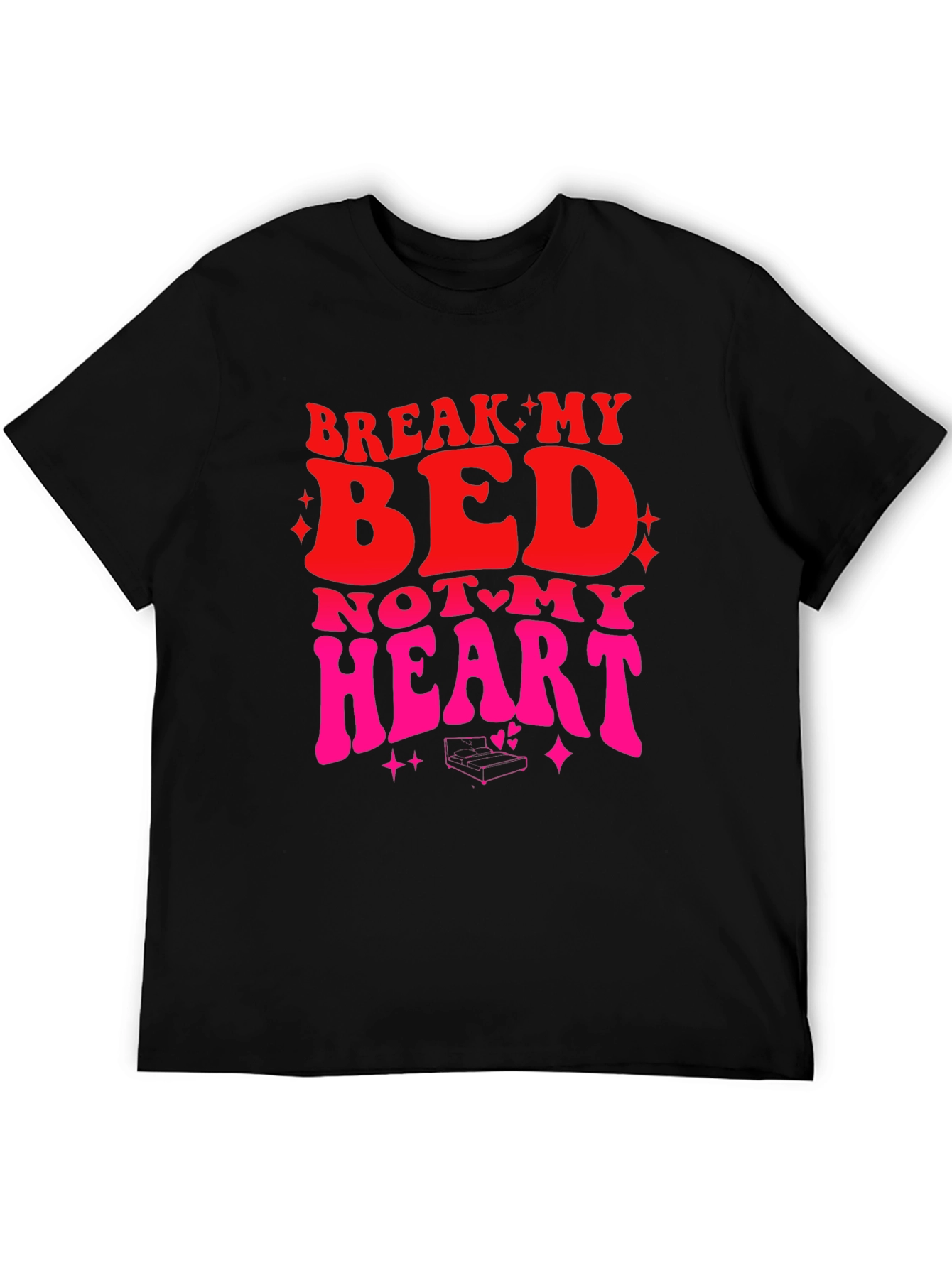 Break My Bed Not My Heart Graphic Tee