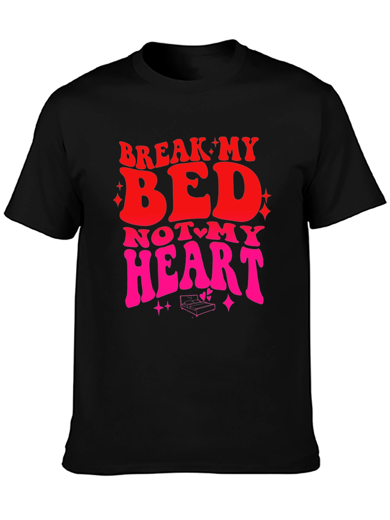 Break My Bed Not My Heart Graphic Tee