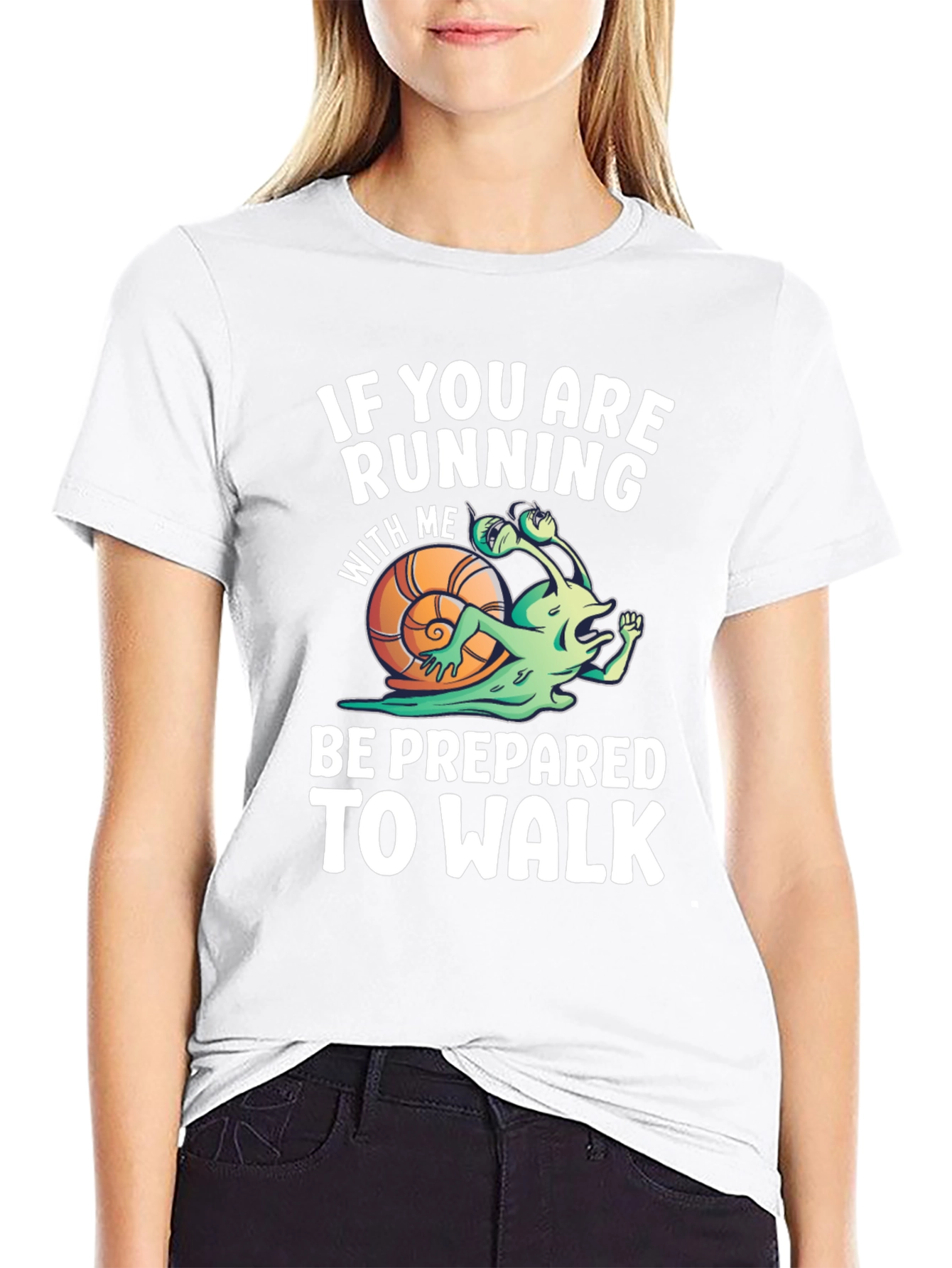 Funny Running Snail T-Shirt - Be Prepared To Walk