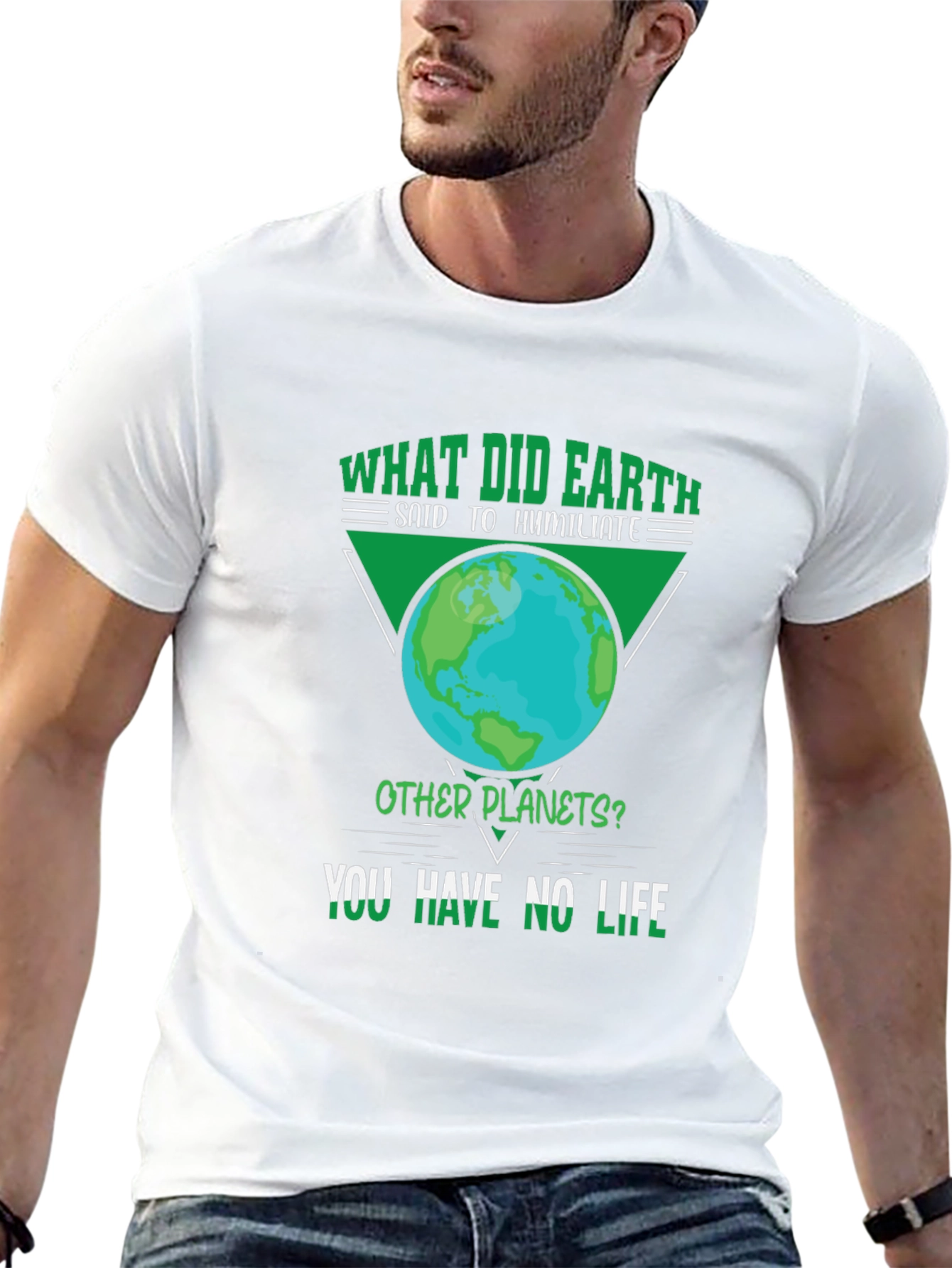 Earth Pun T-Shirt - You Have No Life!