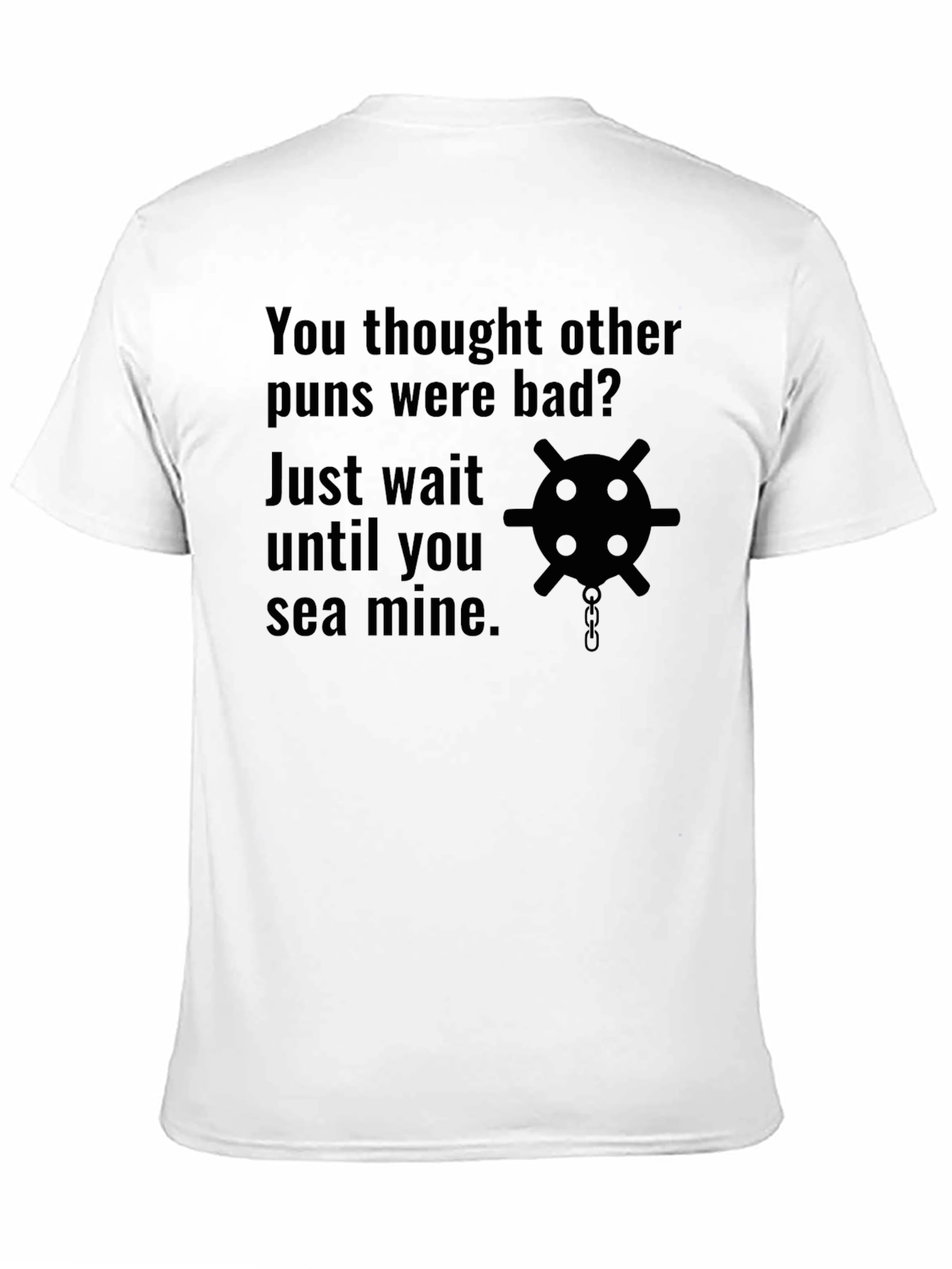 Sea Mine Pun T-Shirt