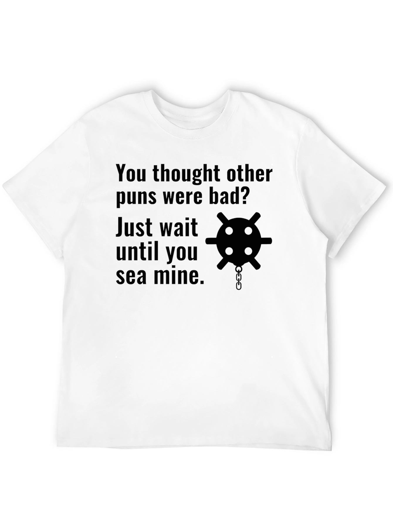 Sea Mine Pun T-Shirt