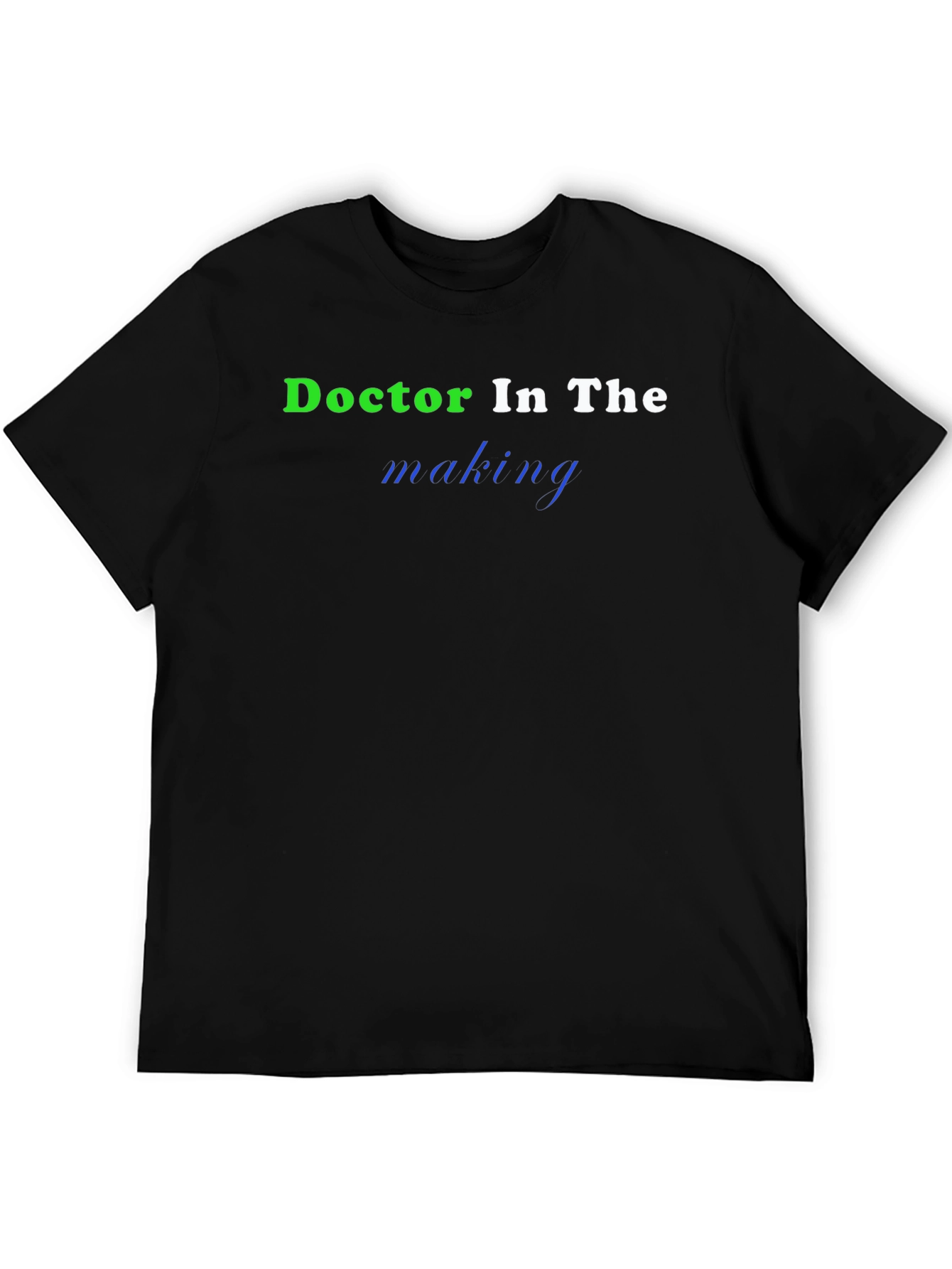 Doctor In The Making T-Shirt
