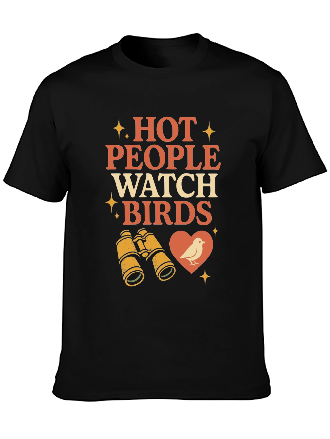 Hot People Watch Birds T-Shirt Birdwatching Tee