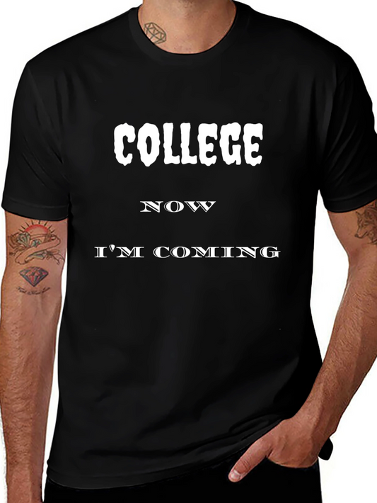 College Now Im Coming T-Shirt
