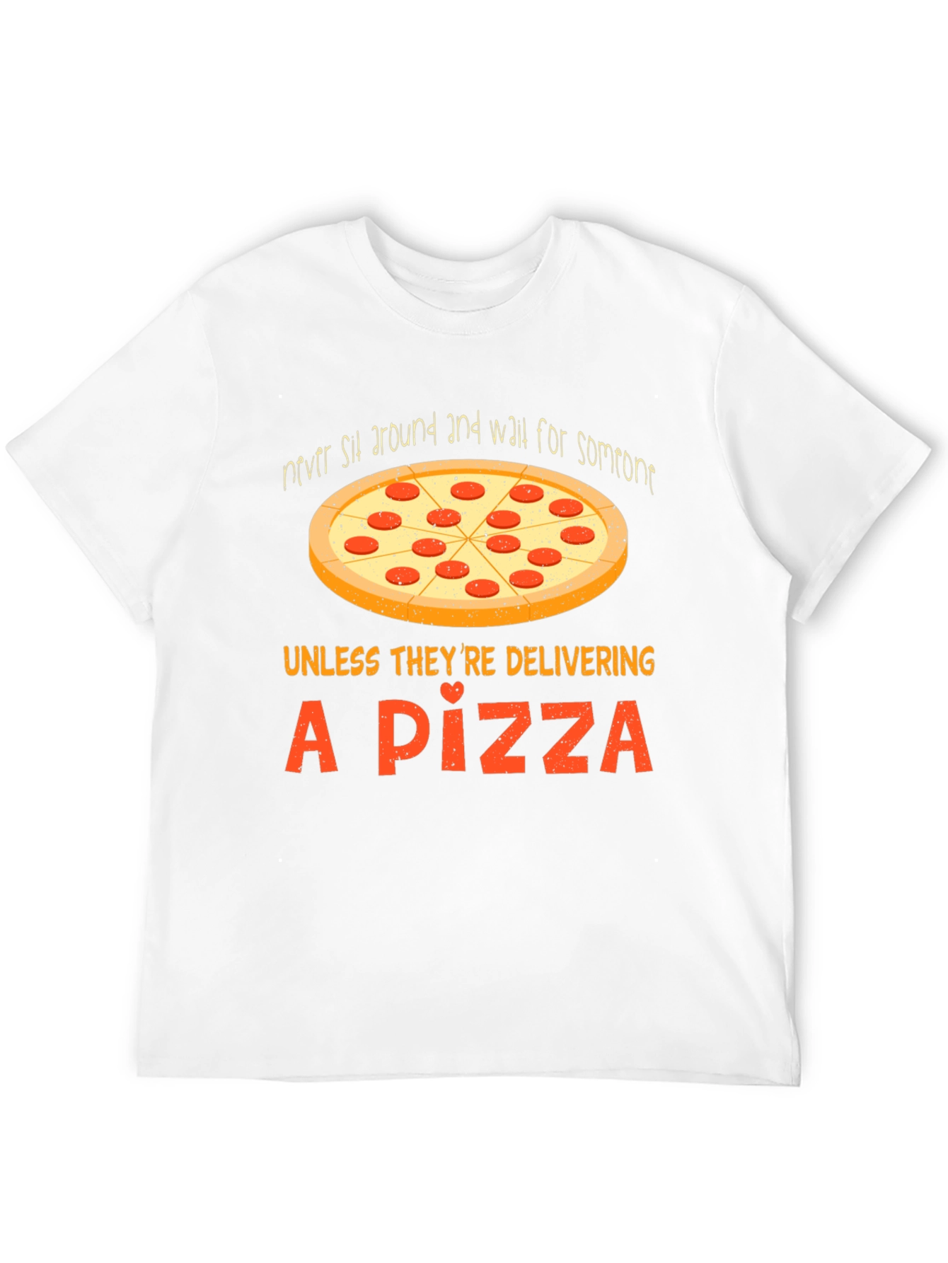 Pizza Lover T-Shirt Funny Delivery Tee