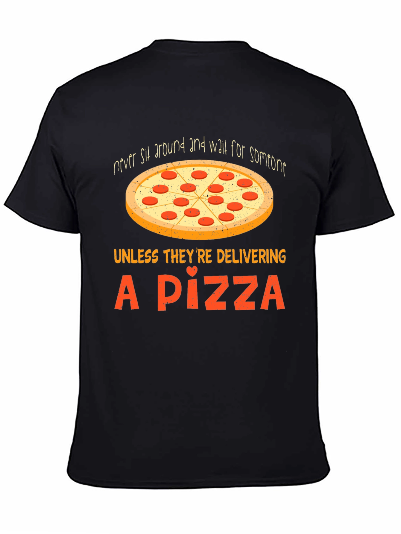 Pizza Lover T-Shirt Funny Delivery Tee