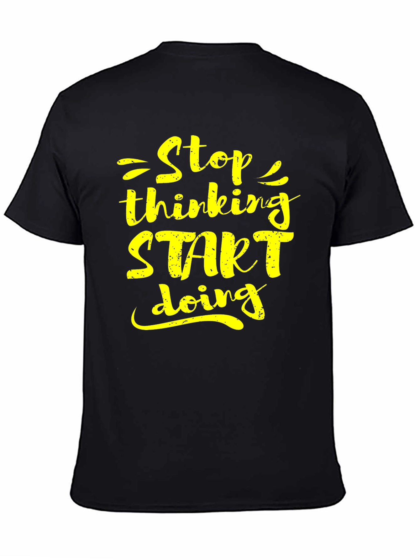 Stop Thinking Start Doing Graphic Tee