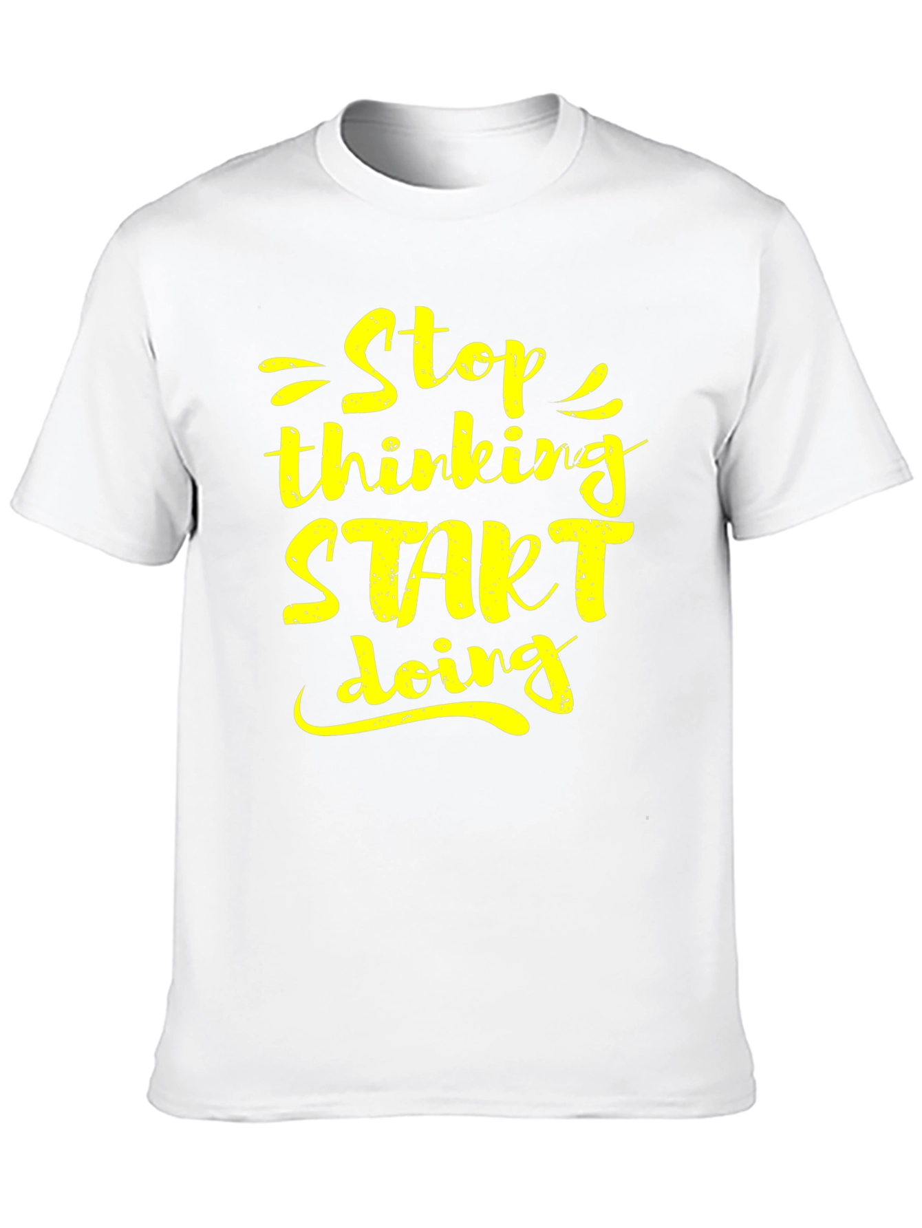 Stop Thinking Start Doing Graphic Tee