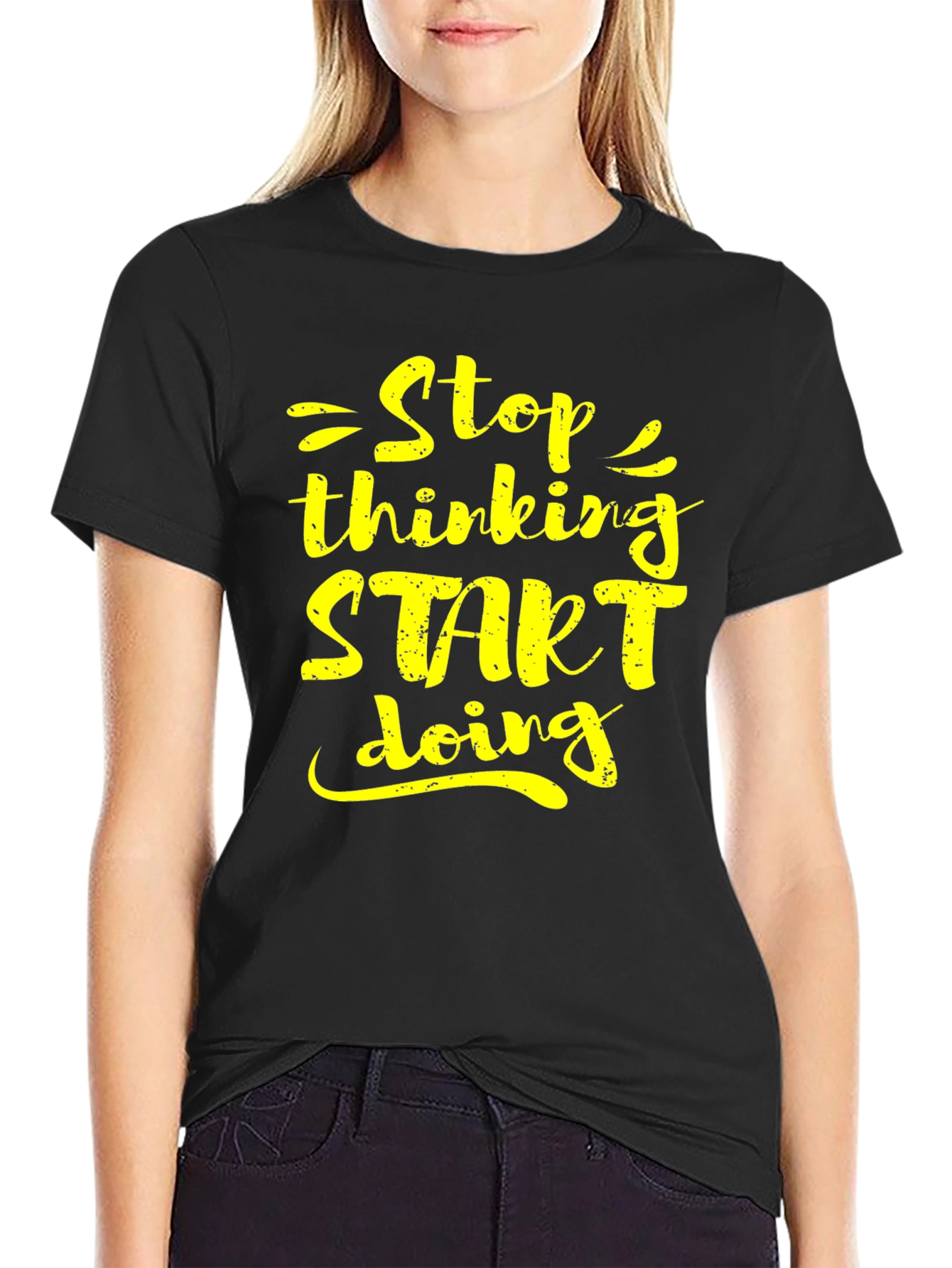 Stop Thinking Start Doing Graphic Tee