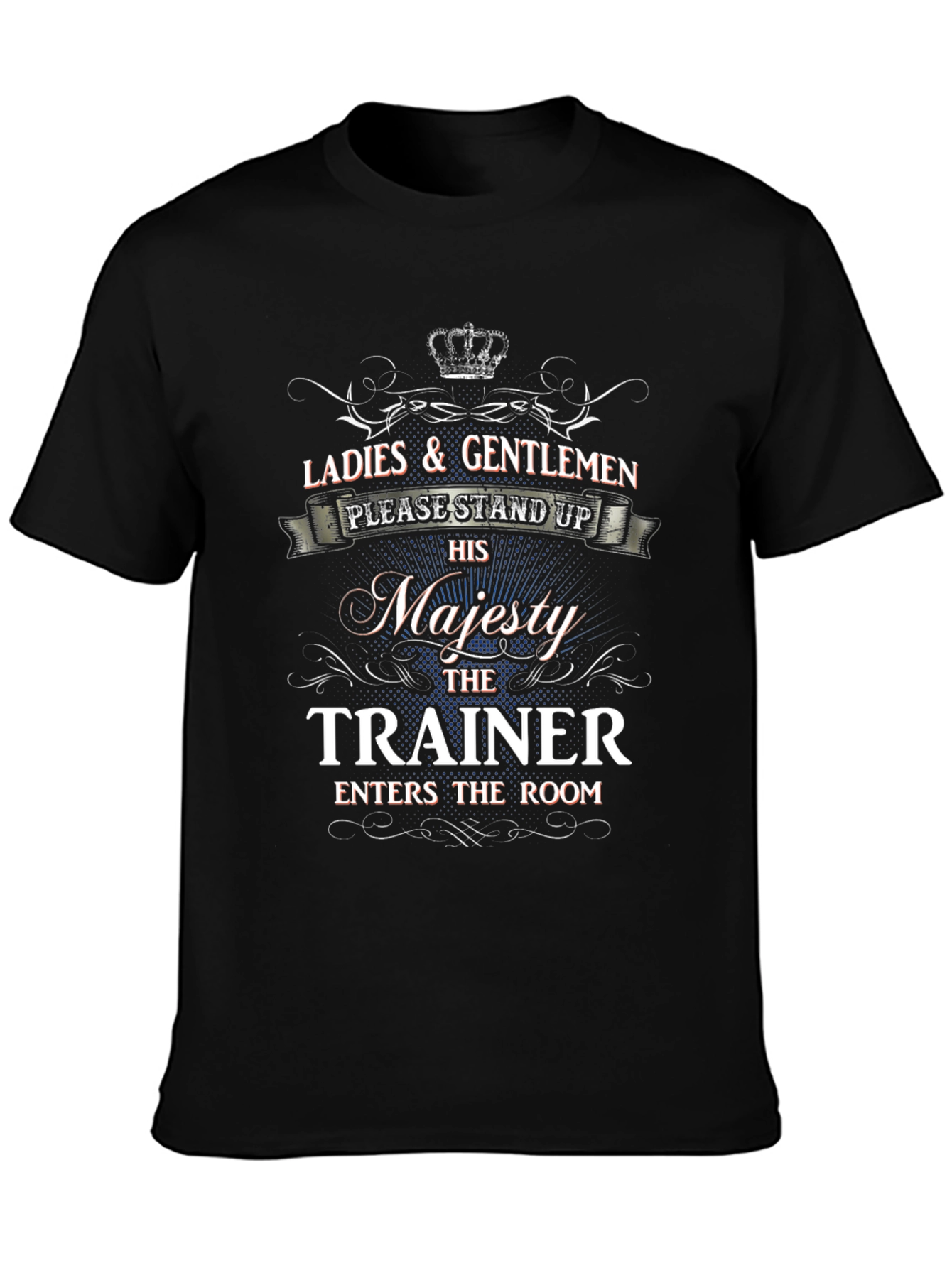 His Majesty The Trainer Novelty T-Shirt