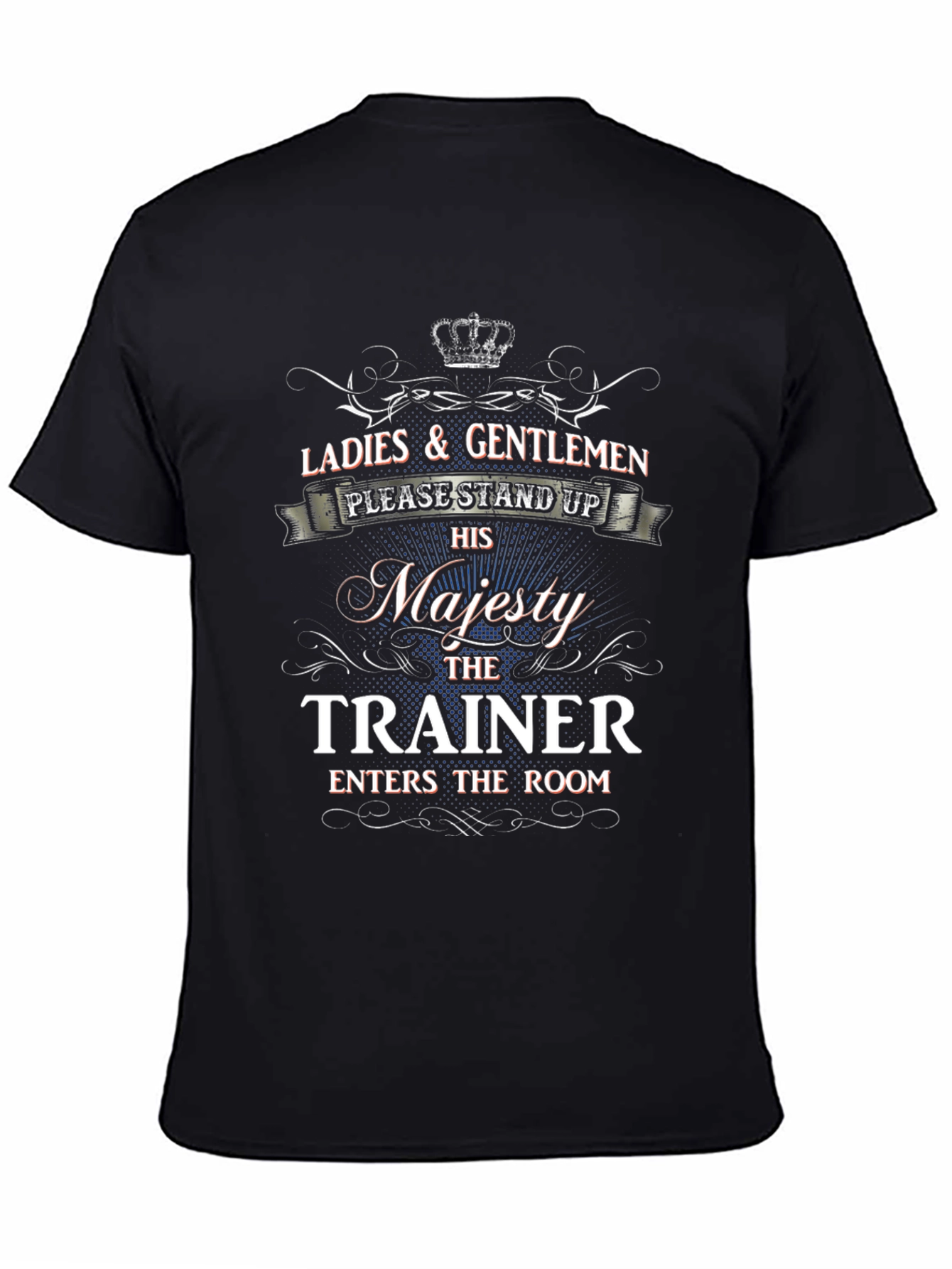 His Majesty The Trainer Novelty T-Shirt