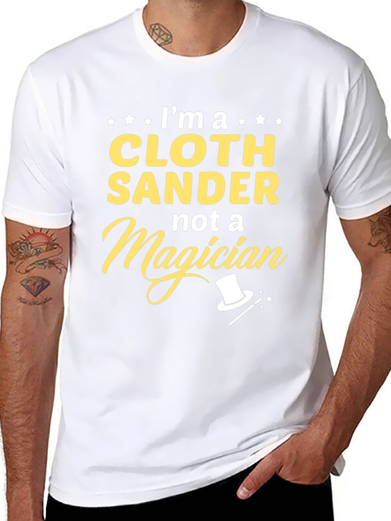 Cloth Sander Not a Magician Funny T-Shirt