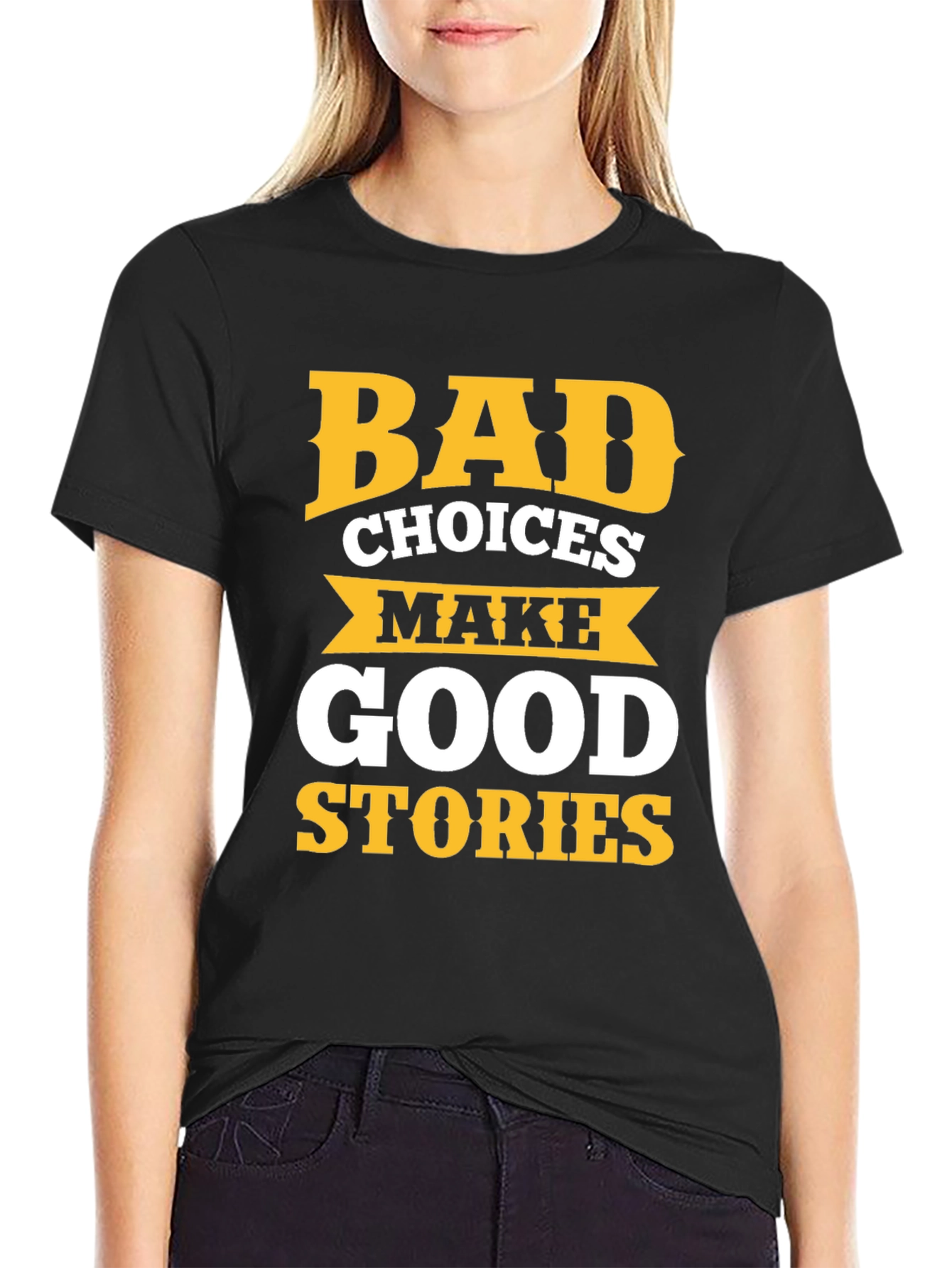 Bad Choices Make Good Stories Graphic Tee