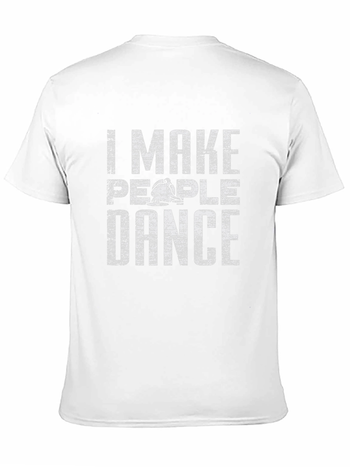 I Make People Dance DJ Graphic T-Shirt
