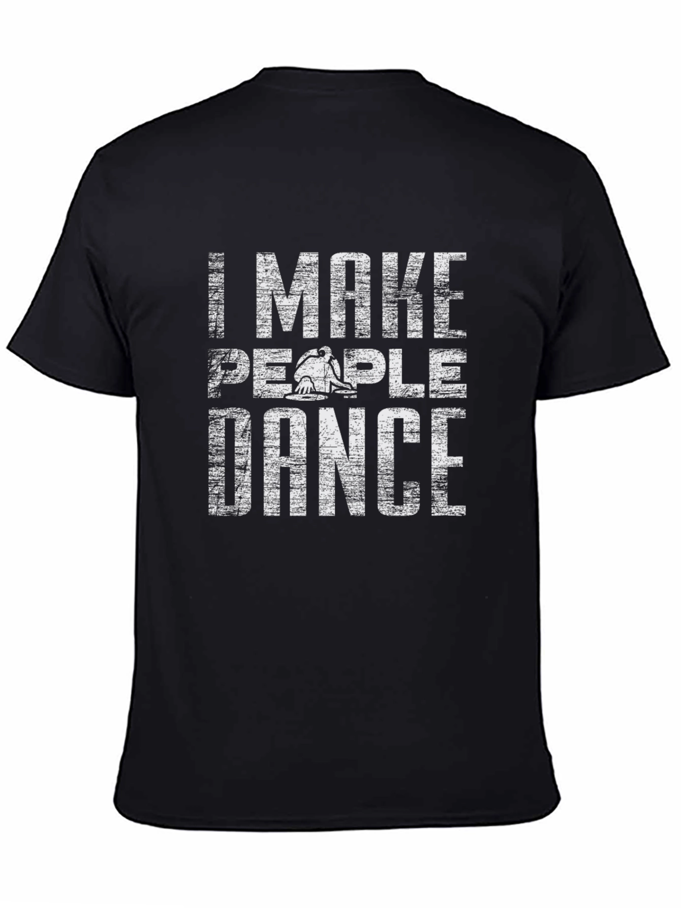 I Make People Dance DJ Graphic T-Shirt