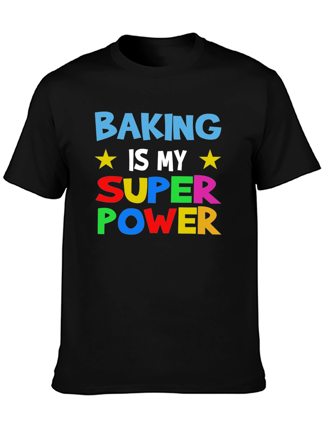 Baking is My Super Power Graphic T-Shirt