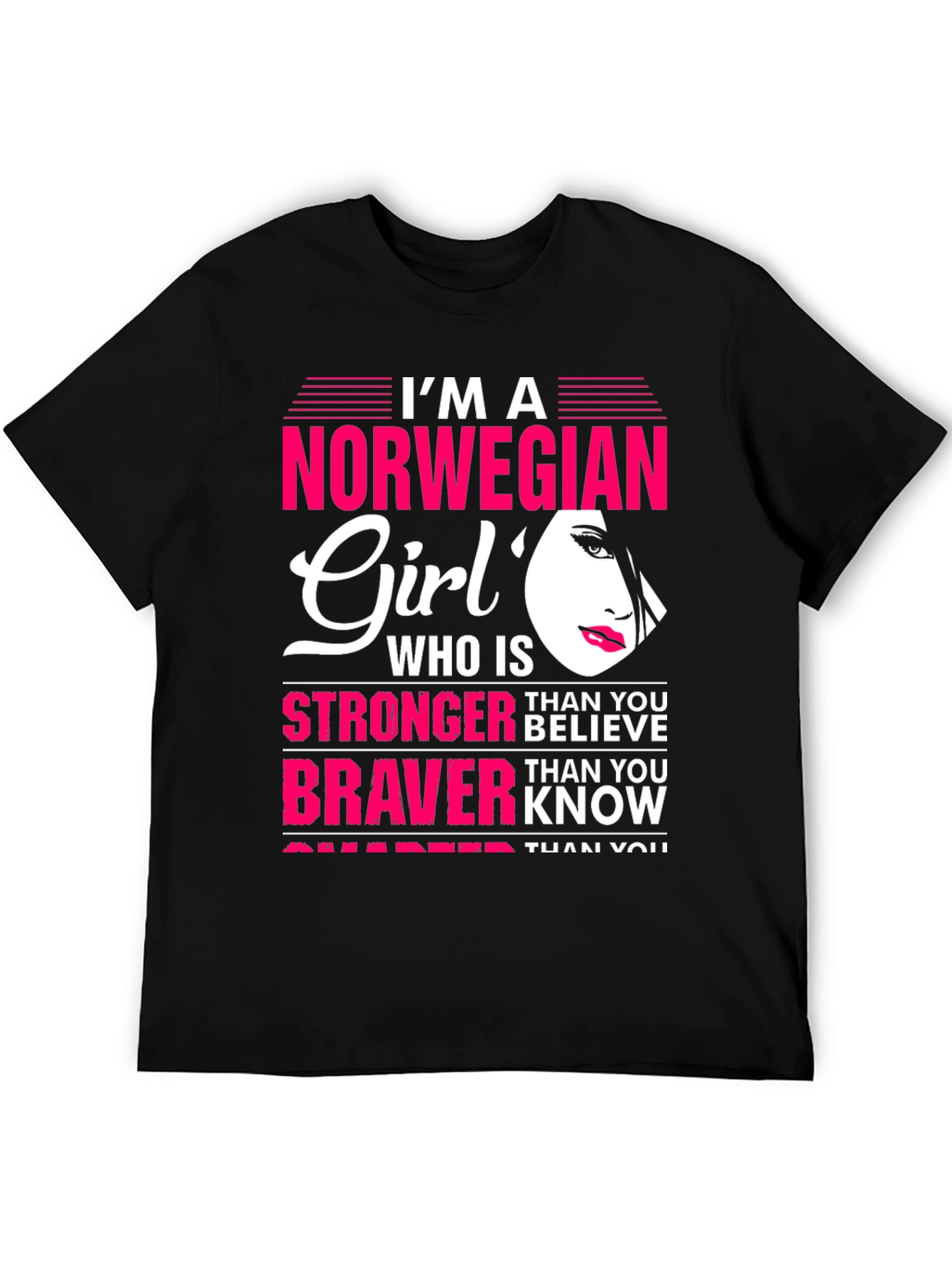 Norwegian Girl T-Shirt - Stronger Than You Believe