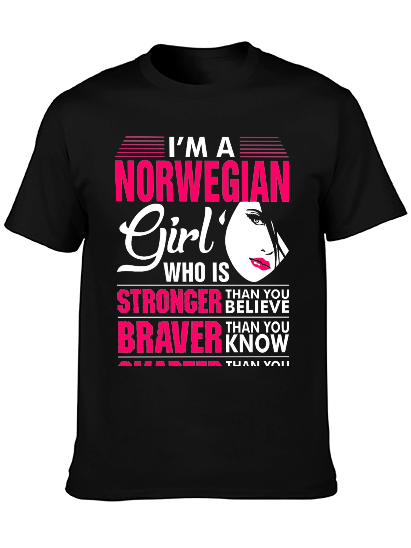 Norwegian Girl T-Shirt - Stronger Than You Believe