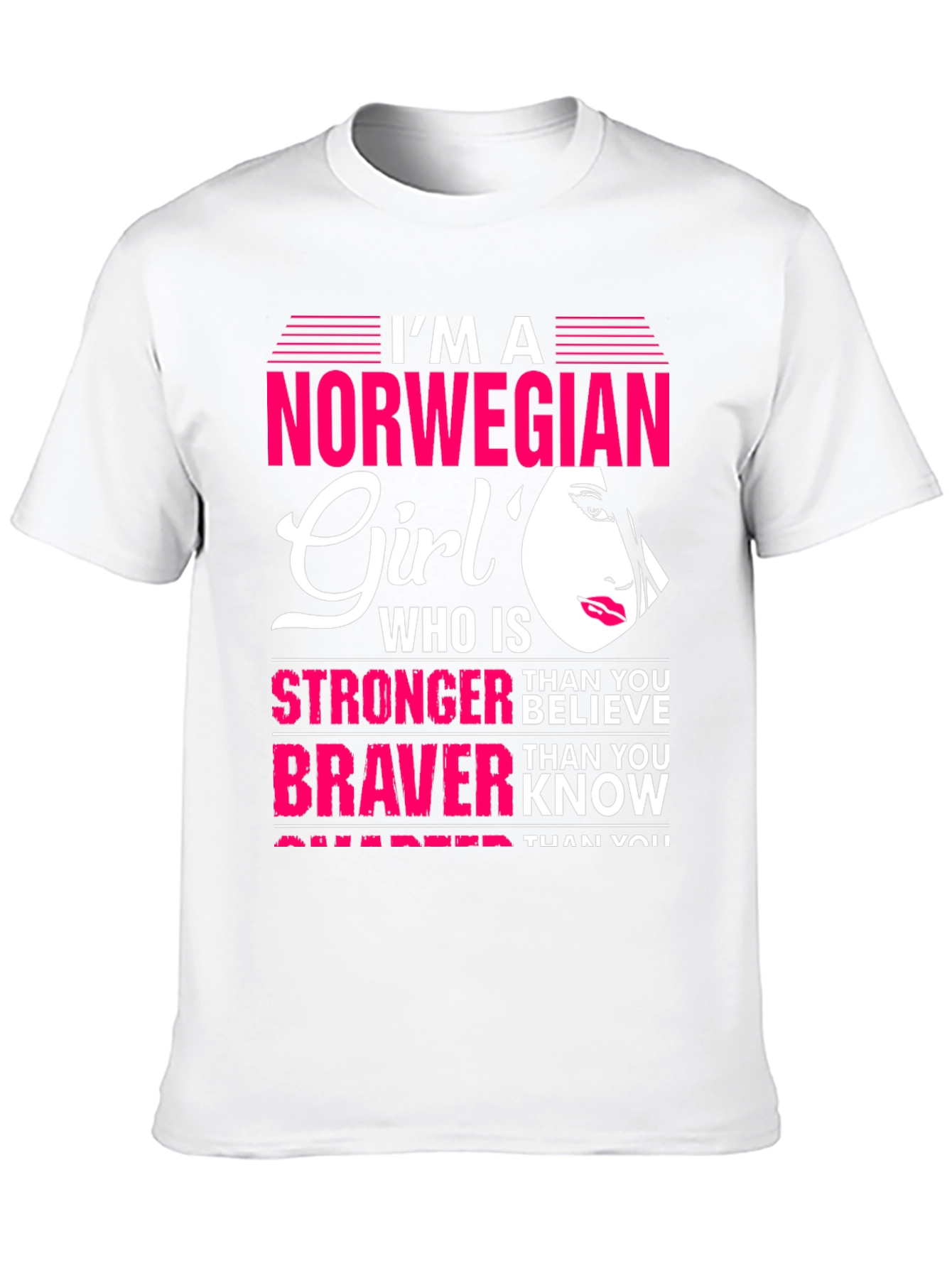 Norwegian Girl T-Shirt - Stronger Than You Believe