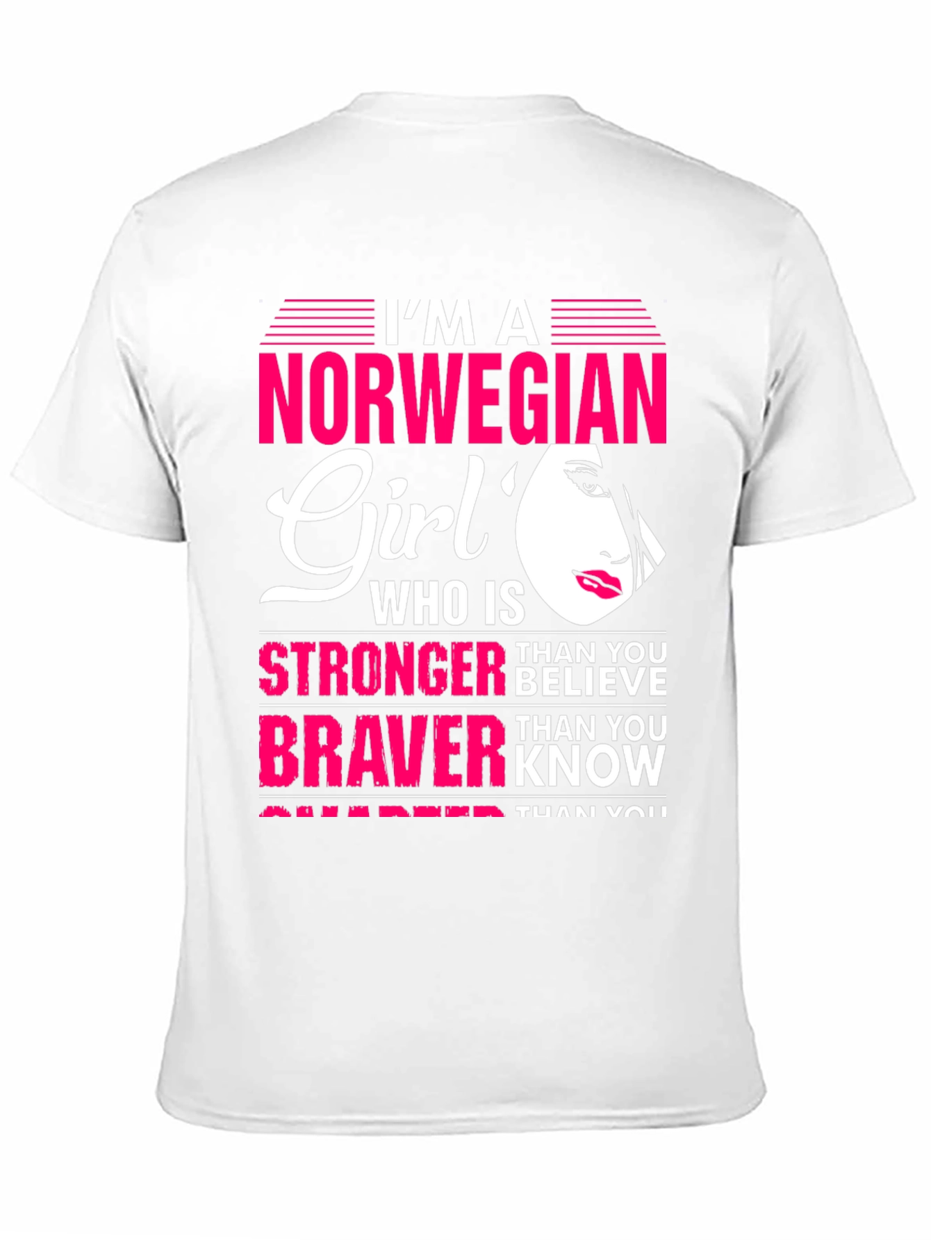 Norwegian Girl T-Shirt - Stronger Than You Believe