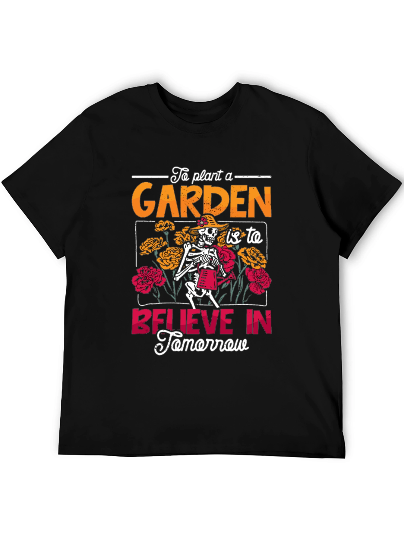 Gardening Skeleton Graphic Tee - Believe In Tomorrow