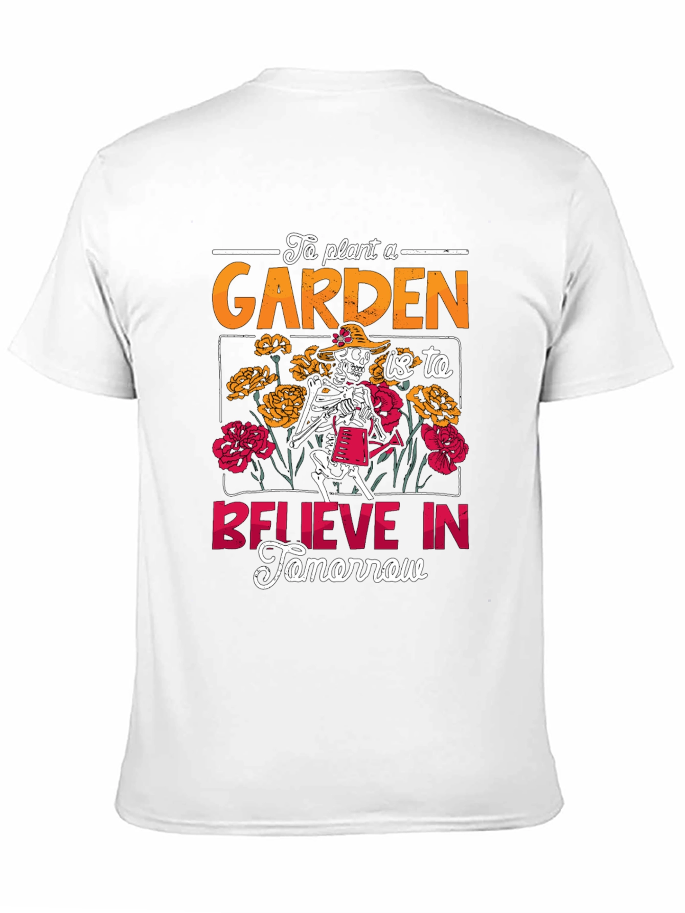 Gardening Skeleton Graphic Tee - Believe In Tomorrow