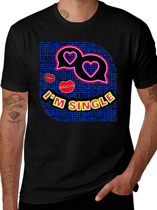 Im Single Graphic Tee - Trendy Dating T-Shirt