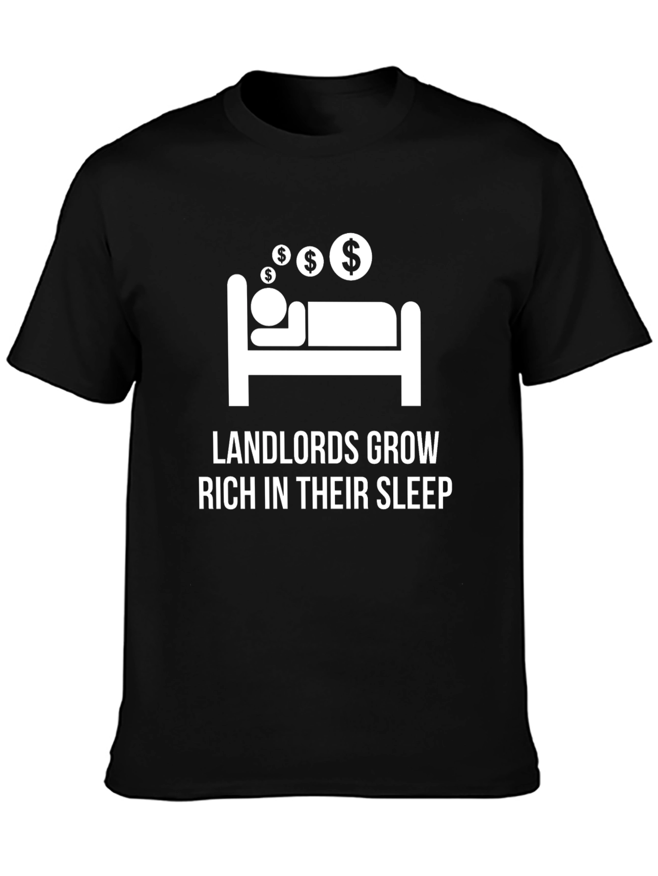 Landlords Grow Rich T-Shirt - Funny Slogan Tee