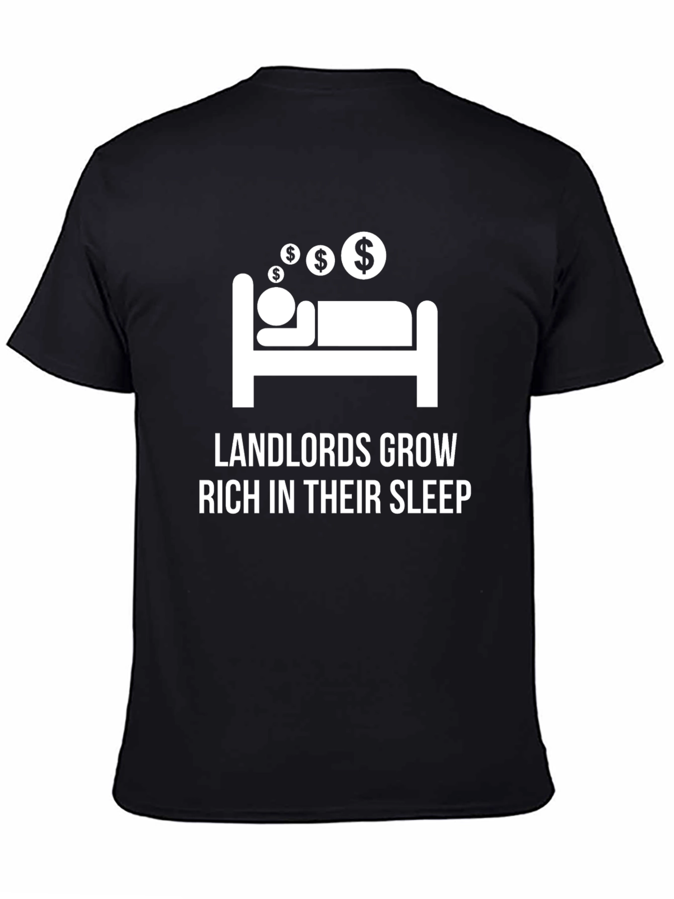Landlords Grow Rich T-Shirt - Funny Slogan Tee