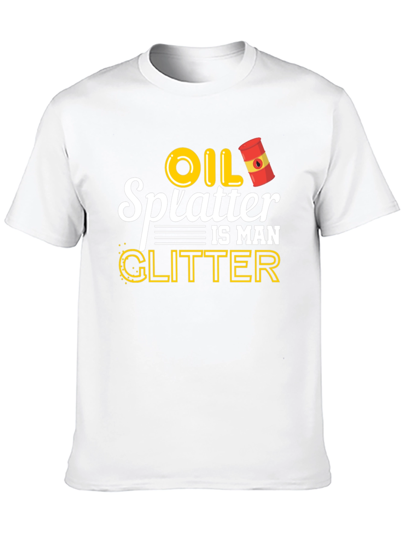 Oil Splatter is Man Glitter Graphic T-Shirt