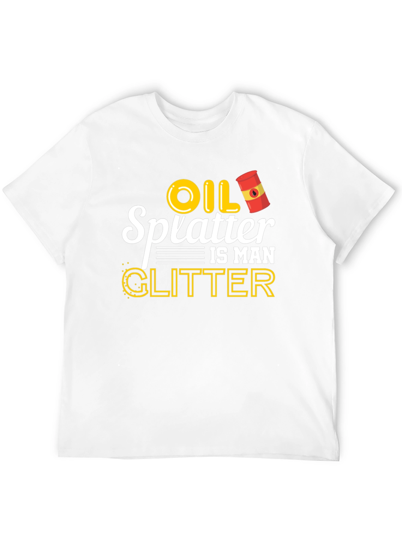 Oil Splatter is Man Glitter Graphic T-Shirt