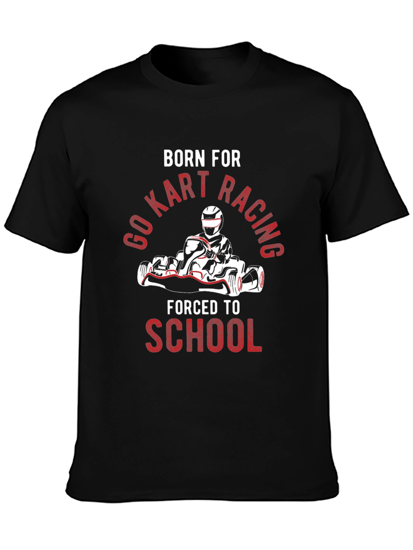 Born for Go Kart Racing Graphic Tee