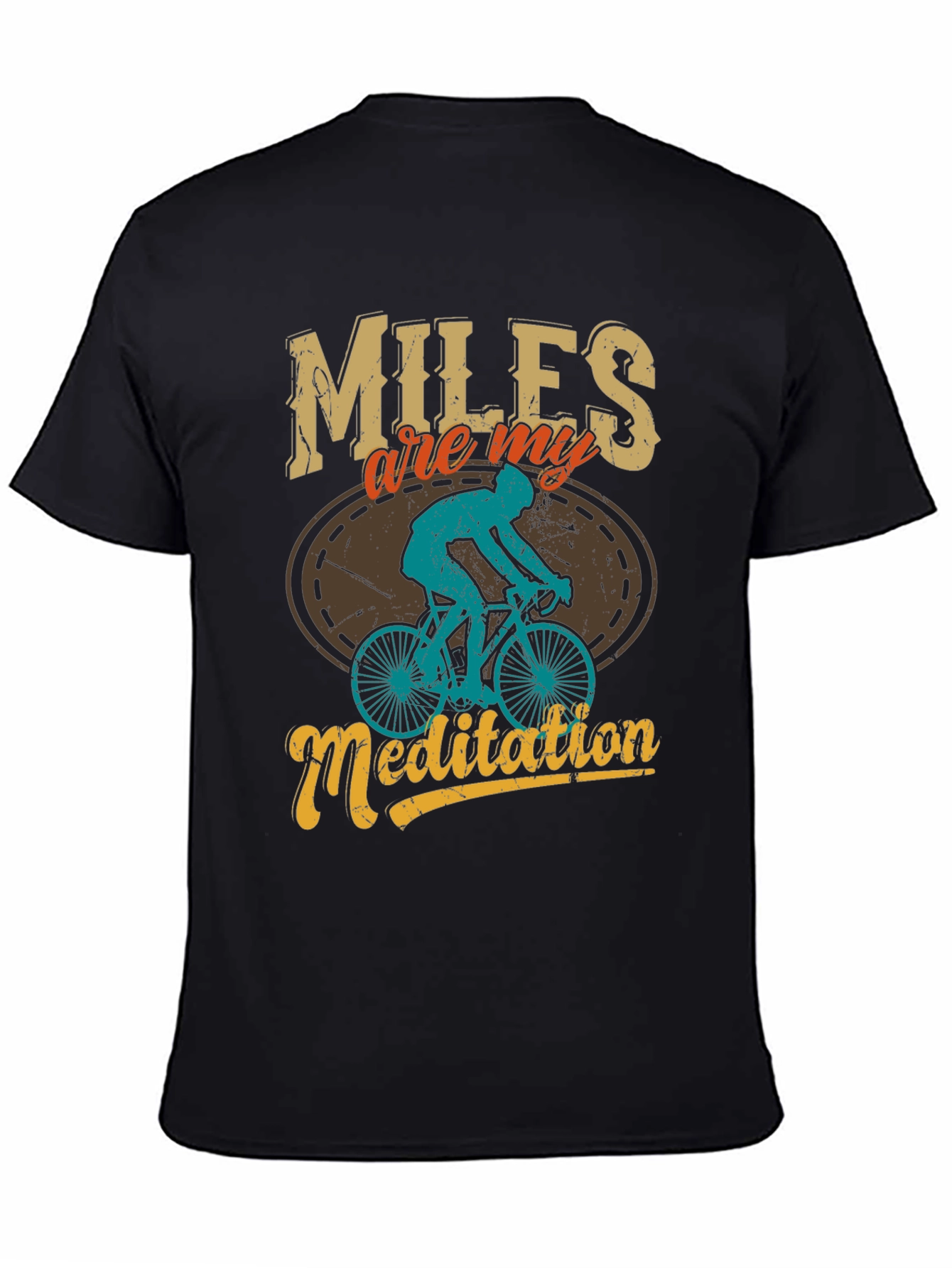 Miles Are My Meditation T-Shirt: Cycling Graphic Tee