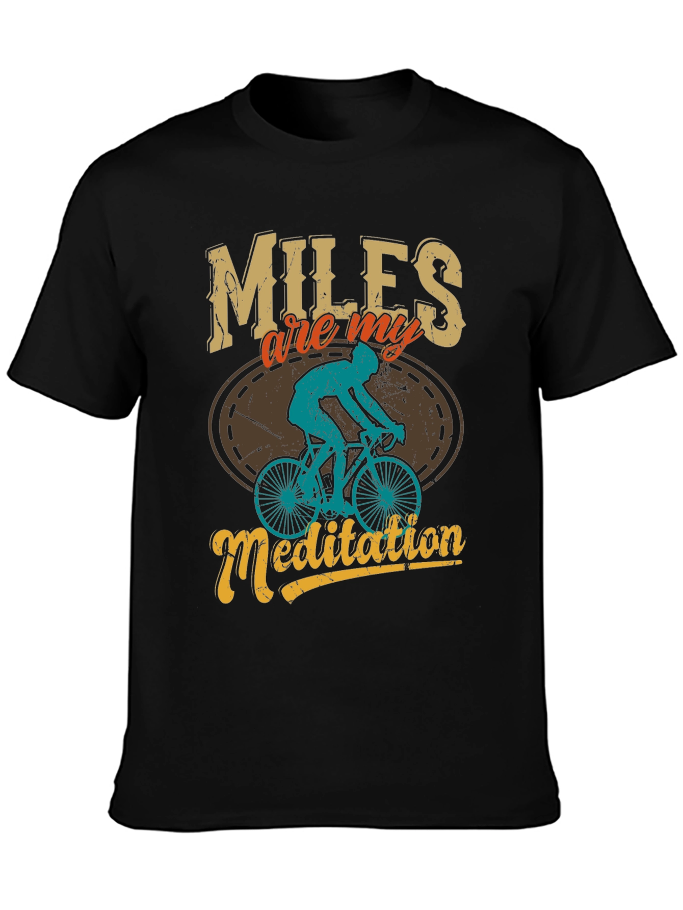 Miles Are My Meditation T-Shirt: Cycling Graphic Tee