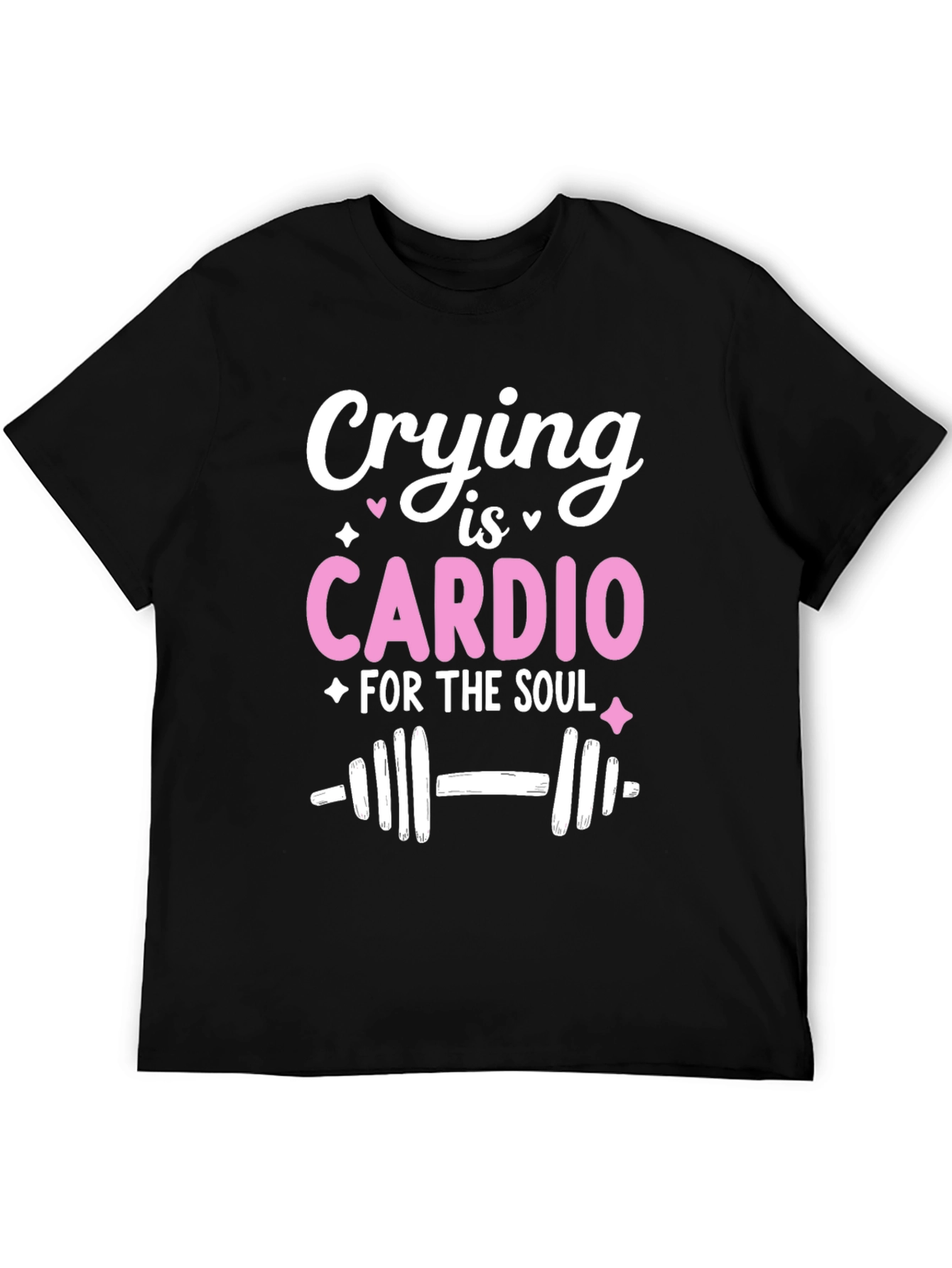 Crying is Cardio T-Shirt